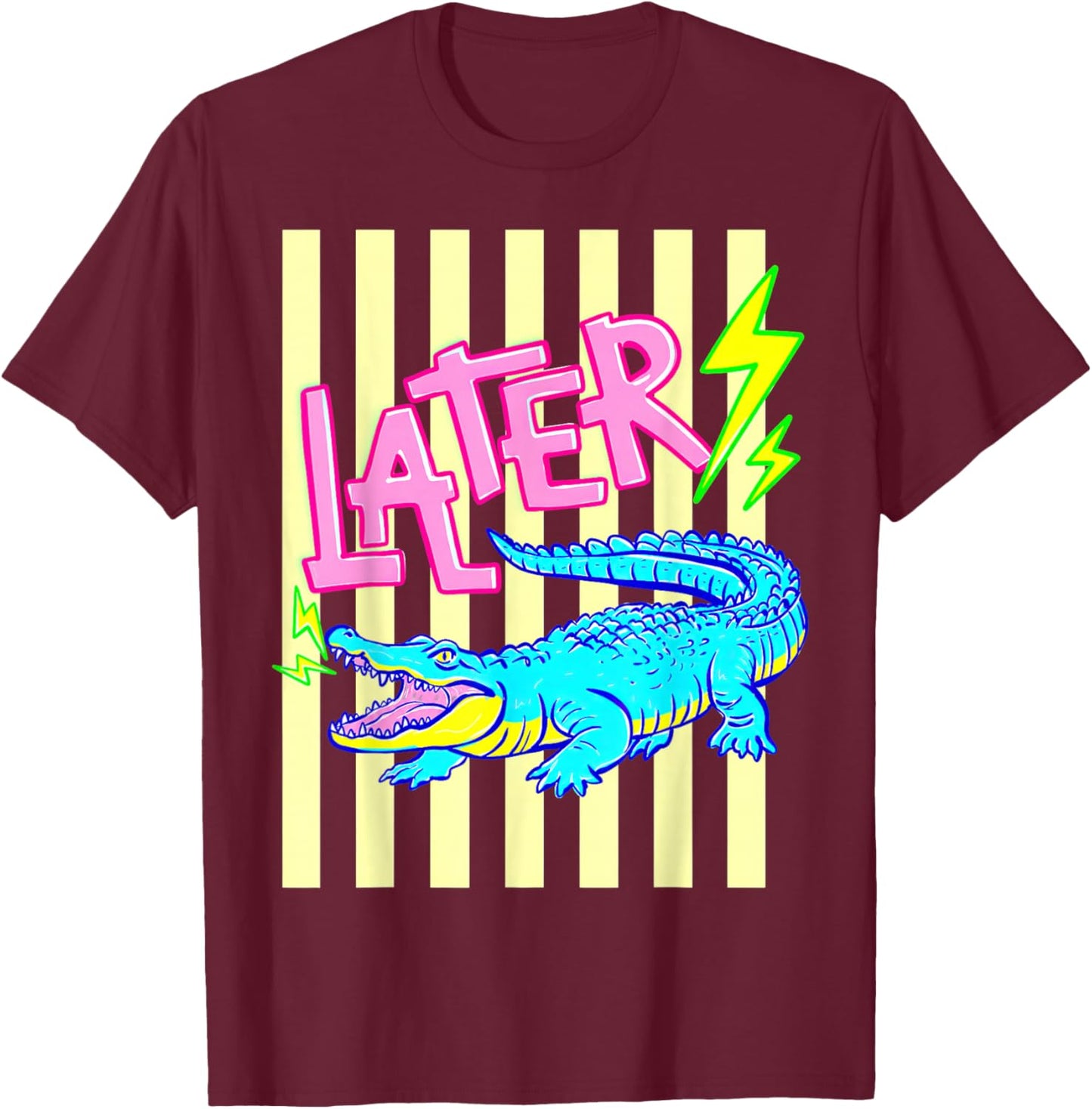 (2 Sides) Later Gator After While Crocodile Alligator T-Shirt - T-Shirt | Maroon