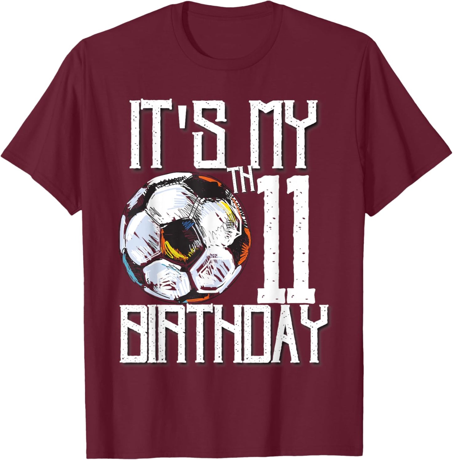 It's My 11th Birthday Soccer Player 11th Birthday Player T-Shirt - T-Shirt | Maroon