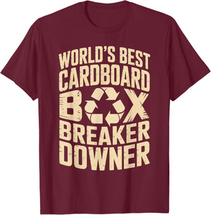 Funny Cardboard Box Breaker Downer Sarcastic Recycling Hero T-Shirt - T-Shirt | Maroon