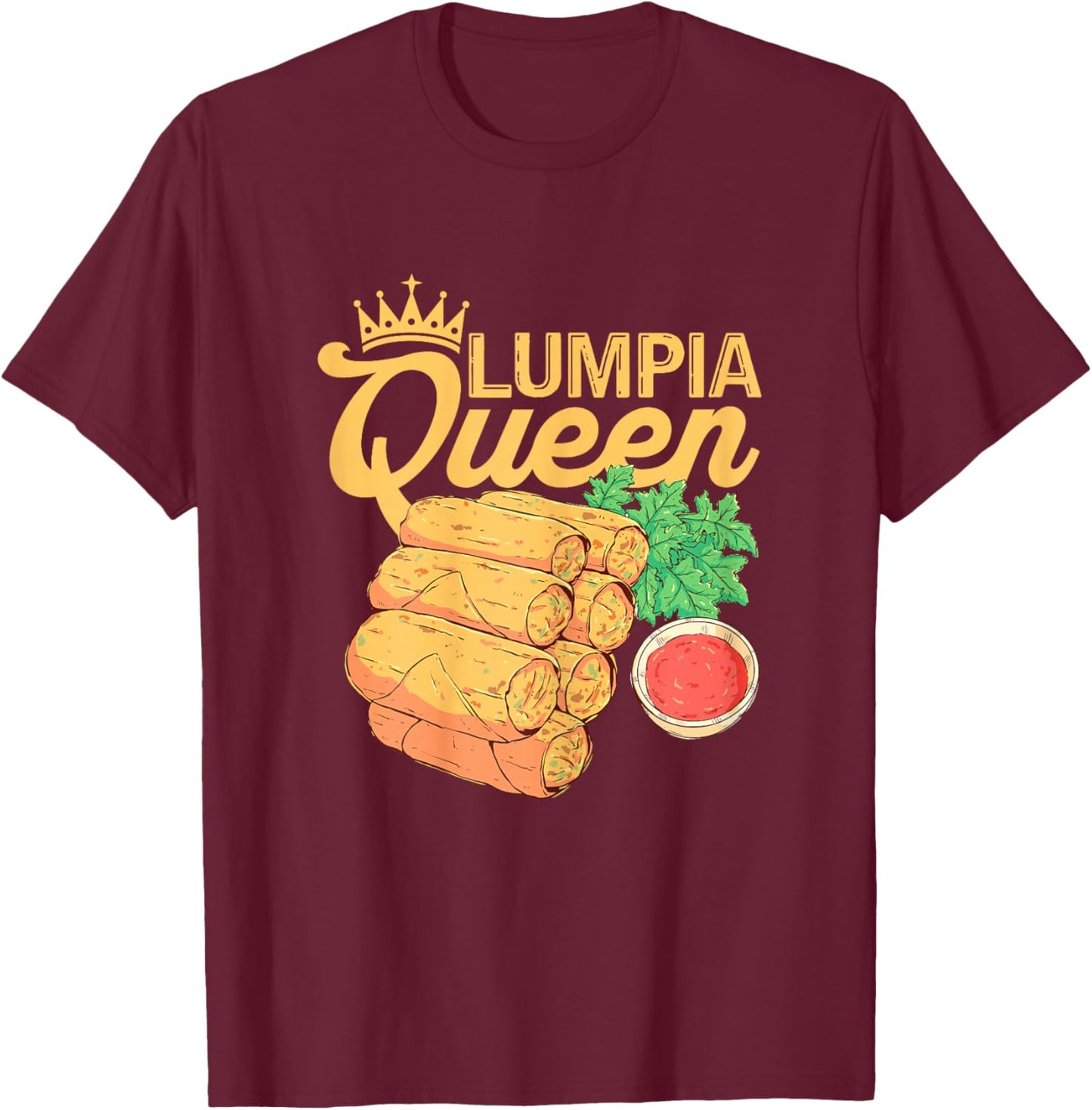 Lumpia Queen Spring Rolls Filipino Food Lover Women Kids T-Shirt - T-Shirt | Maroon