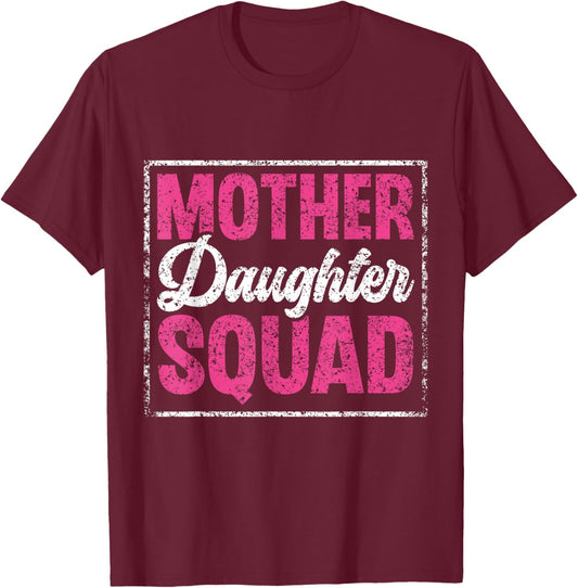 Mother Daughter Squad Mom Matching Mother Daughter Mommy T-Shirt - T-Shirt | Maroon
