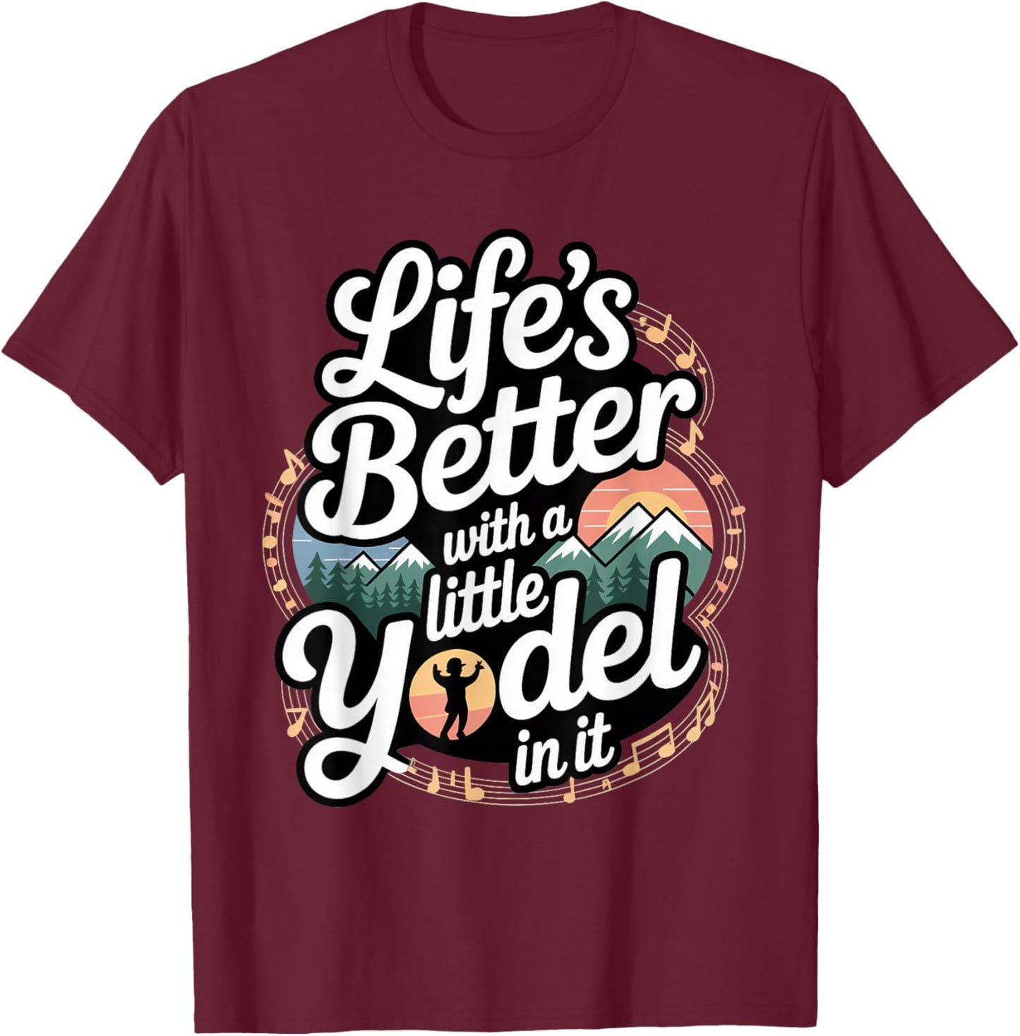 Yodel Alpine Harmony Music Performance Singer T-Shirt - T-Shirt | Maroon