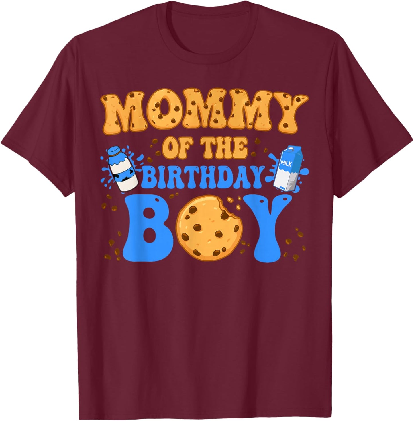 Mommy Of The Birthday Boy Milk and Cookies Lover T-Shirt - T-Shirt | Maroon