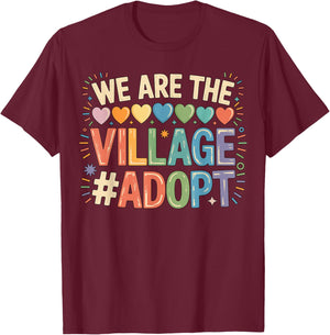 We are The Village Adopt Adoption T-Shirt - T-Shirt | Maroon