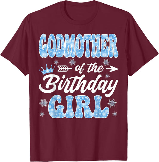 Godmother of The Birthday Girl Snowflakes Winter Christmas T-Shirt - T-Shirt | Maroon