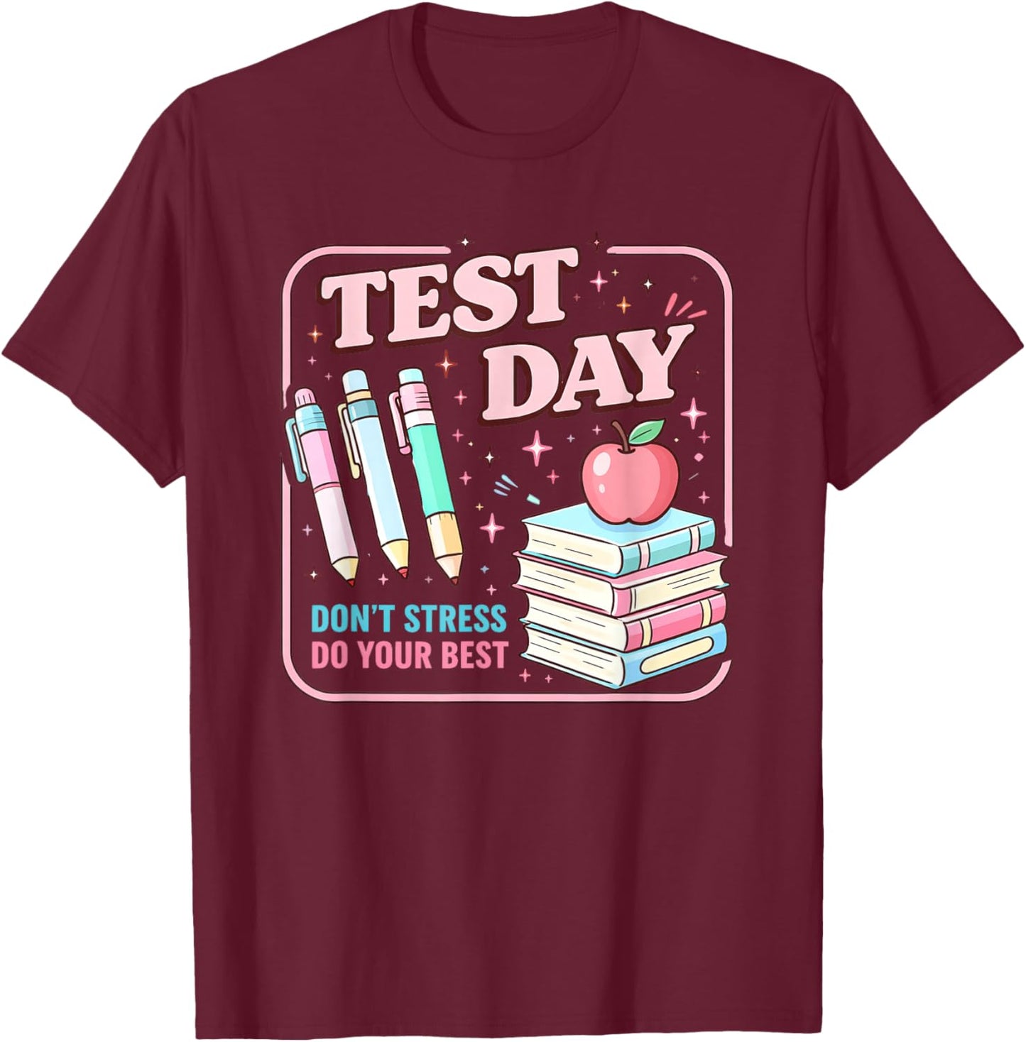 Test Day STAAR Teacher Testing Active Monitoring T-Shirt - T-Shirt | Maroon