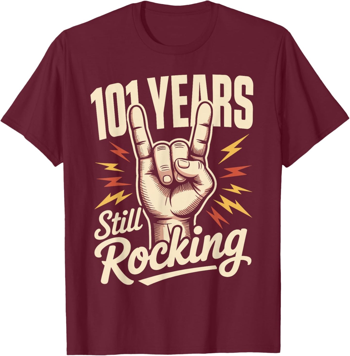 101 Years Still Rocking 101th Birthday Funny 101 Birthday T-Shirt - T-Shirt | Maroon