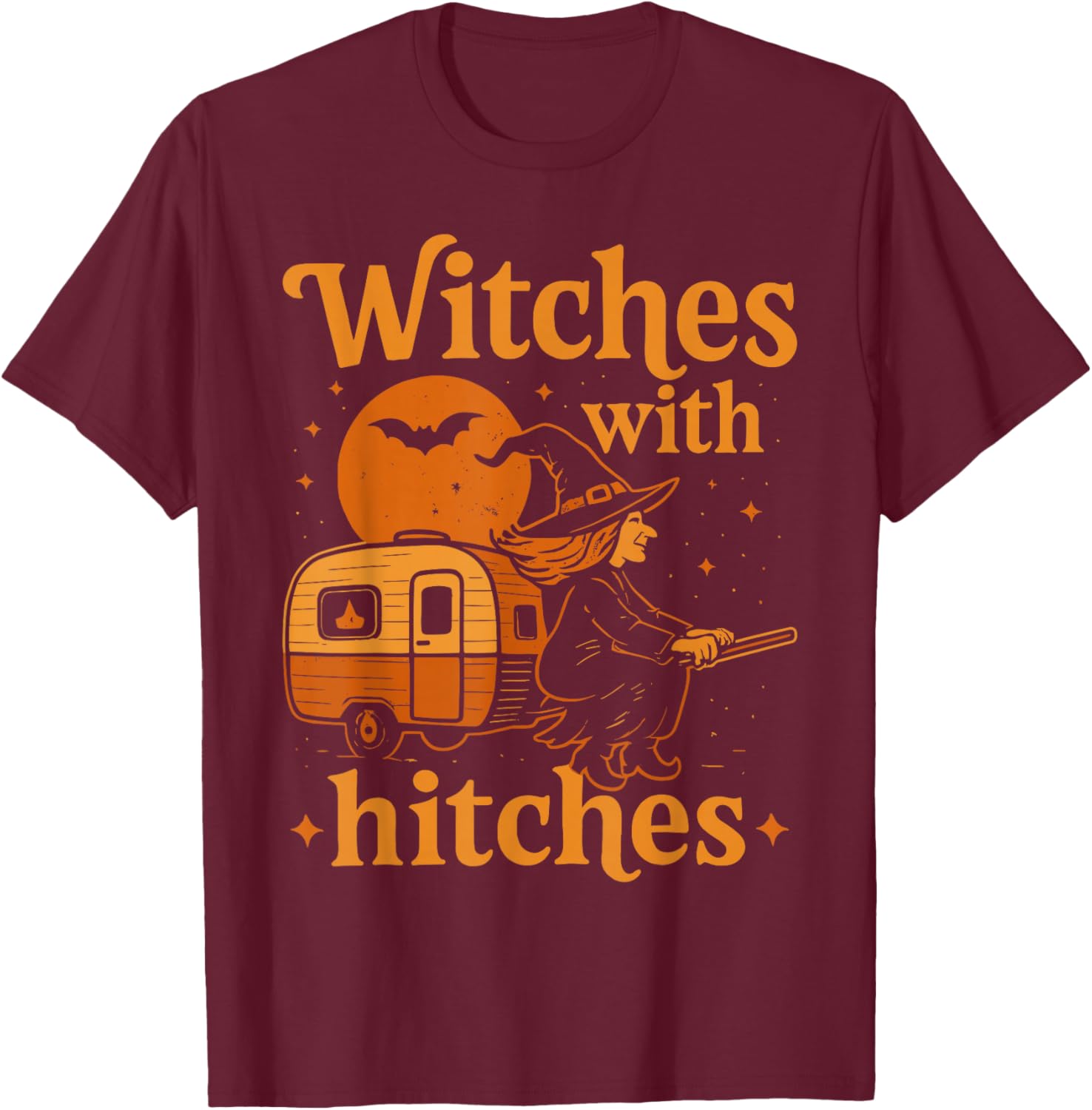 Witches with Hitches Funny Halloween Camping Witches T-Shirt - T-Shirt | Maroon