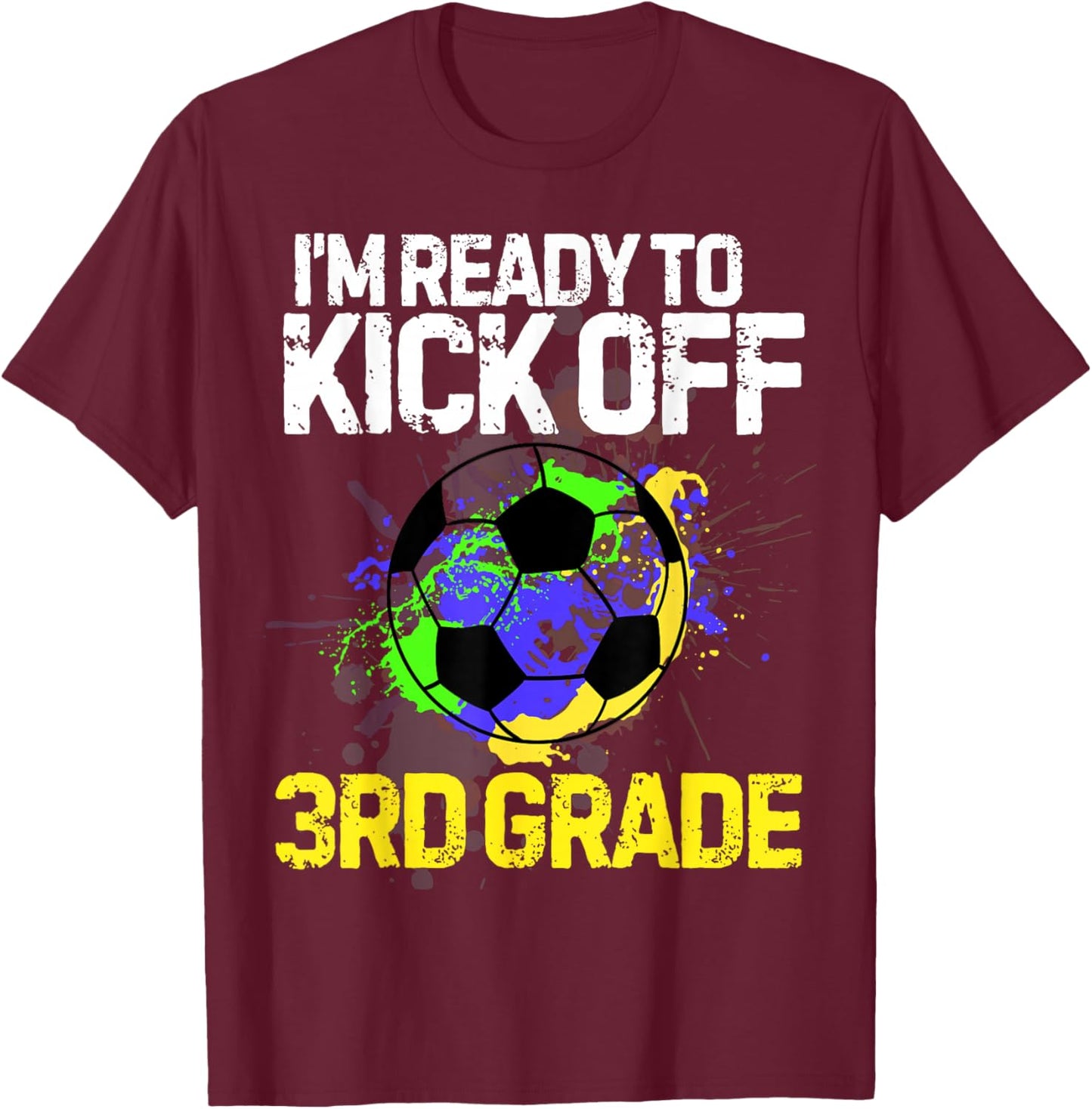 Funny Back To School First day Of 3rd grade Soccer Boys Kids T-Shirt - T-Shirt | Maroon