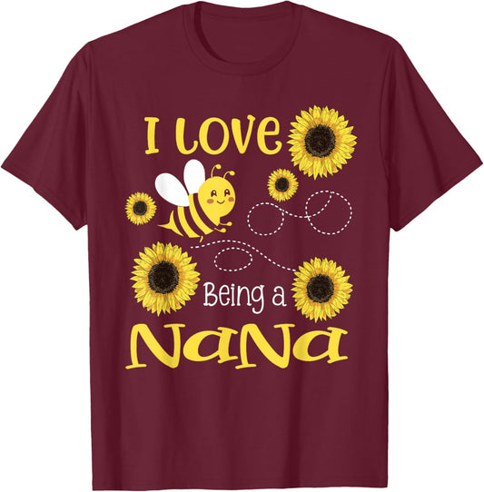 I Love Being A Nana Sunflower Bee Lover T-Shirt - T-Shirt | Maroon