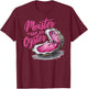 Moister Than an Oyster Funny Inappropriate Present T-Shirt - T-Shirt | Maroon