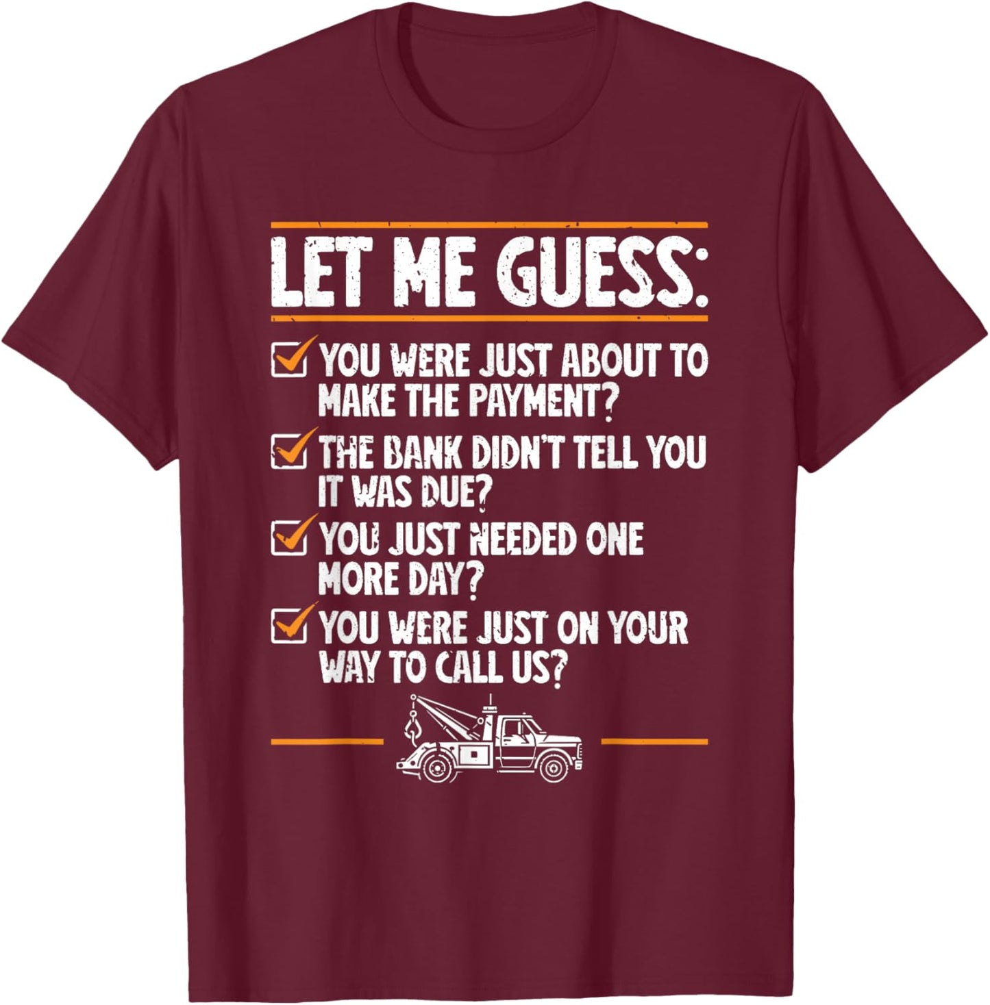 Repossession Agent Repo Man T-Shirt - T-Shirt | Maroon