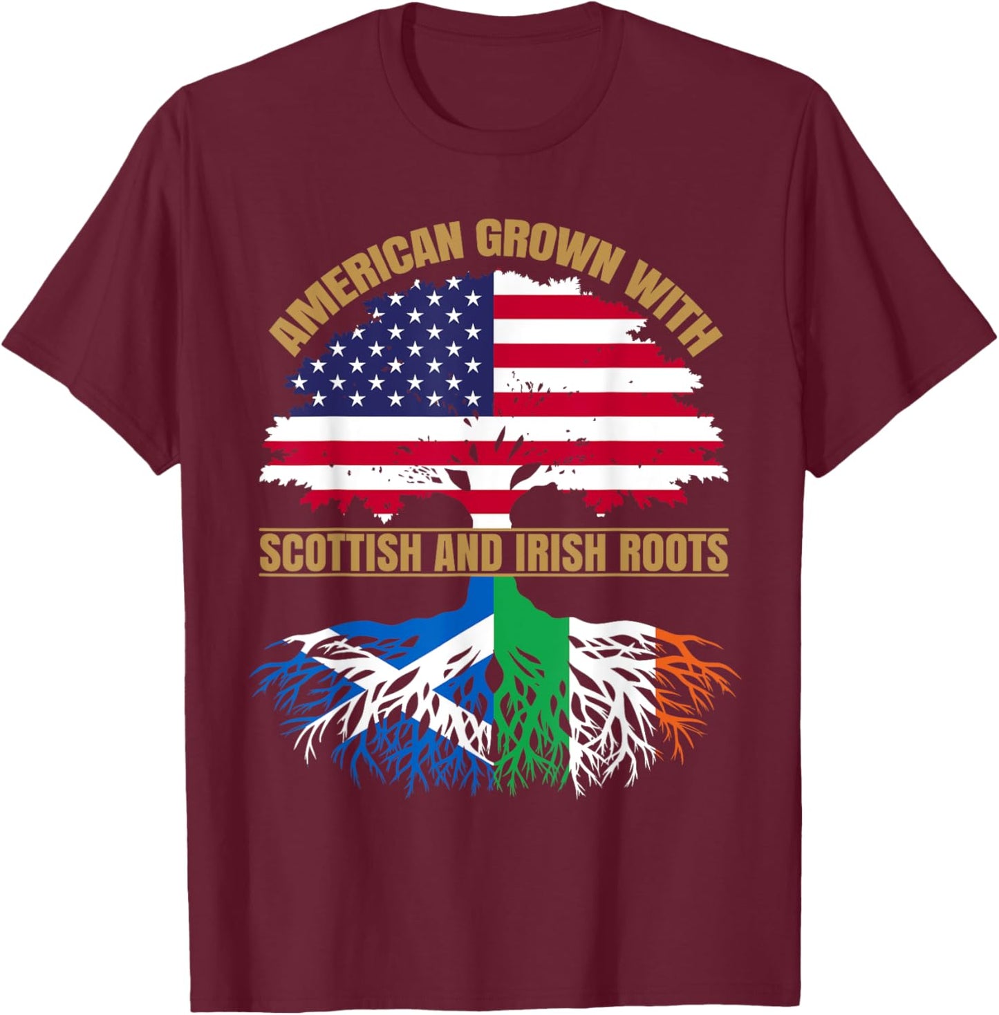 Heritage American Grown with Scottish Irish Roots T-Shirt - T-Shirt | Maroon