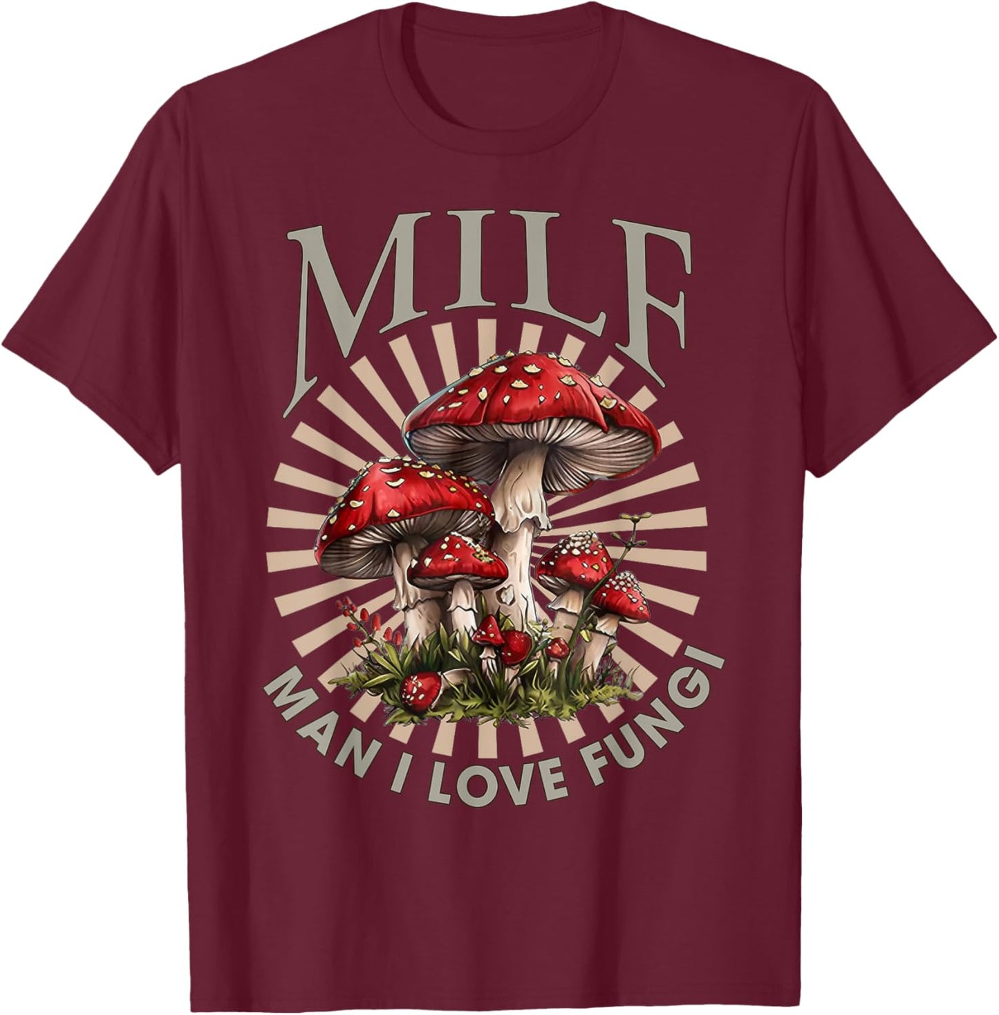 MILF Man I Love Fungi Funny Mushroom Lover T-Shirt - T-Shirt | Maroon