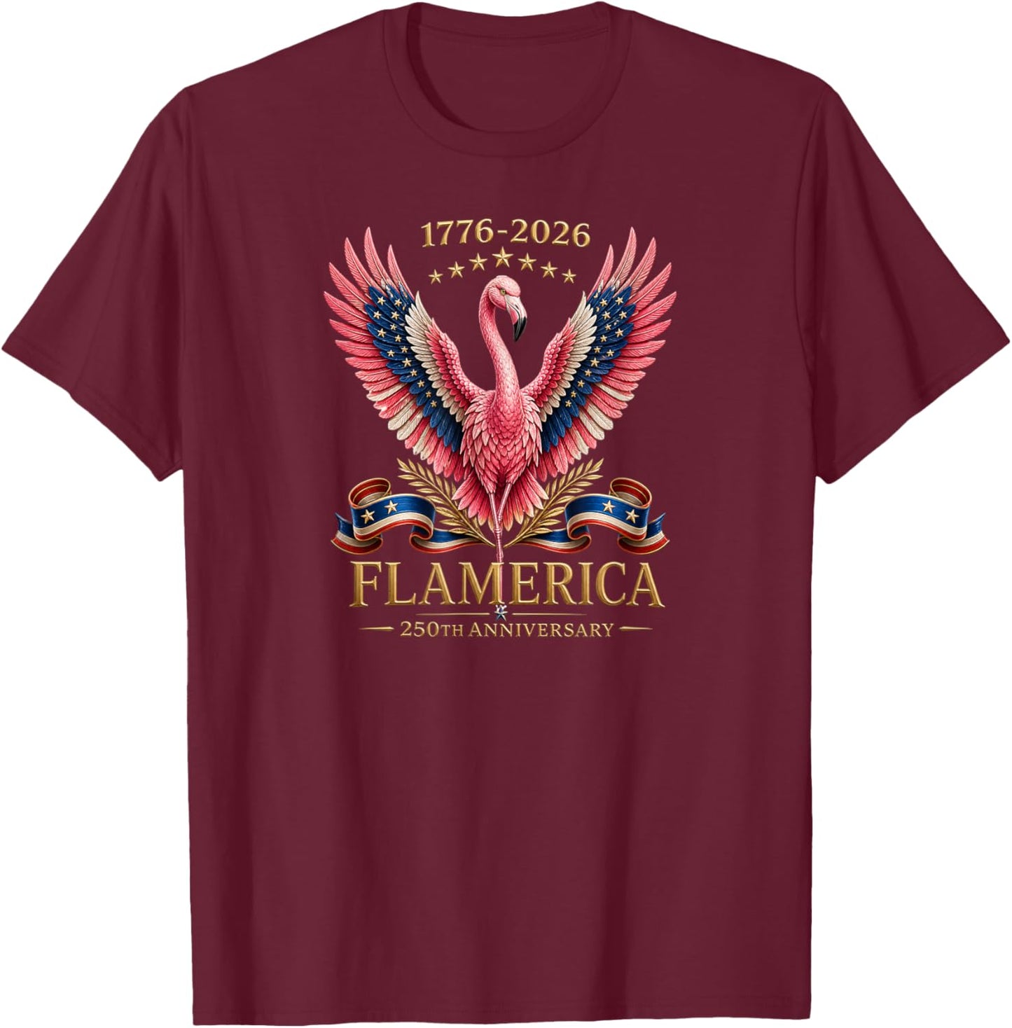 Flamerica 250th Anniversary Patriotic Flamingo T-Shirt - T-Shirt | Maroon