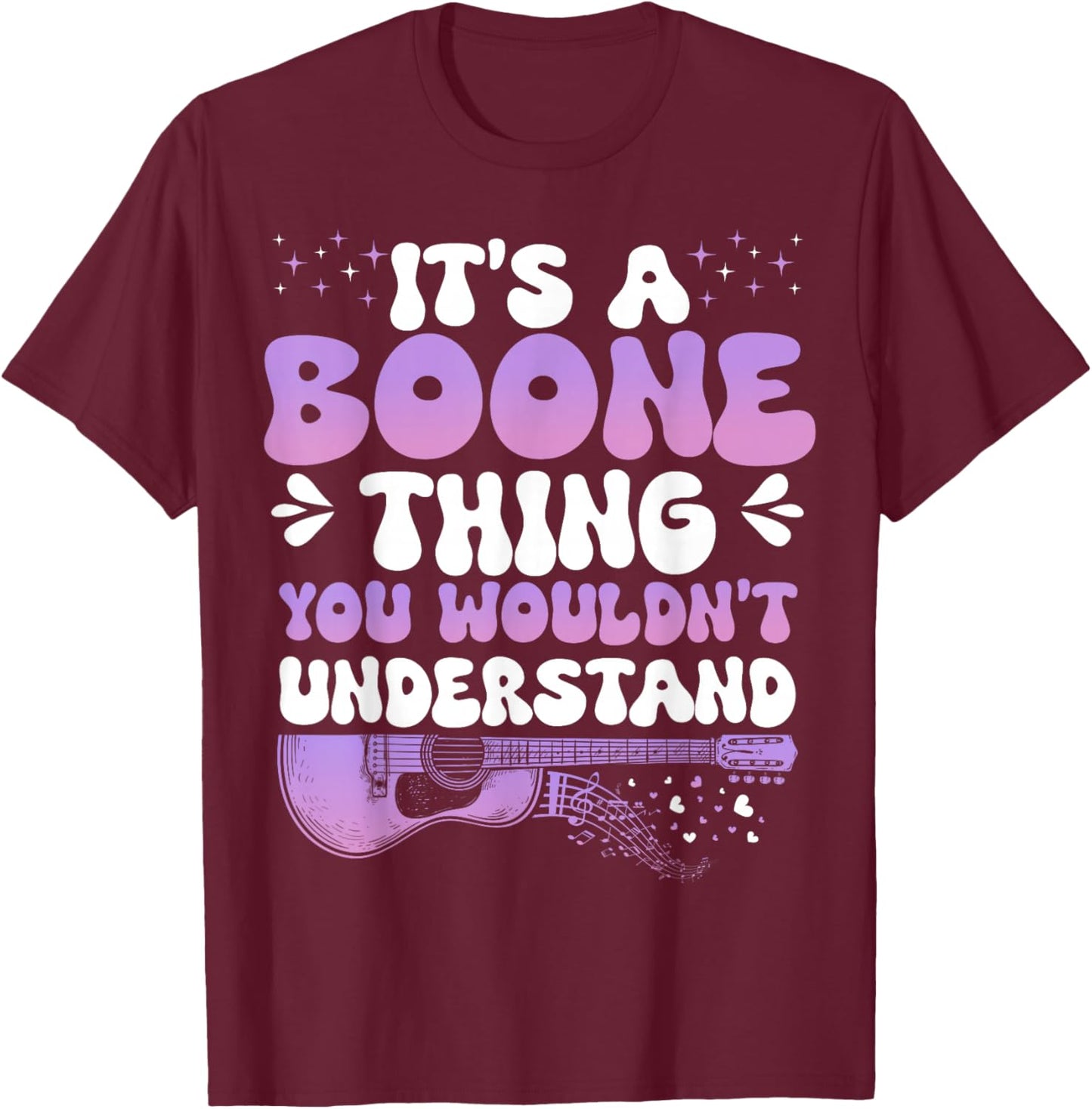 It's A Boone Thing You Wouldn't Understand Boone Groovy 80's T-Shirt - T-Shirt | Maroon