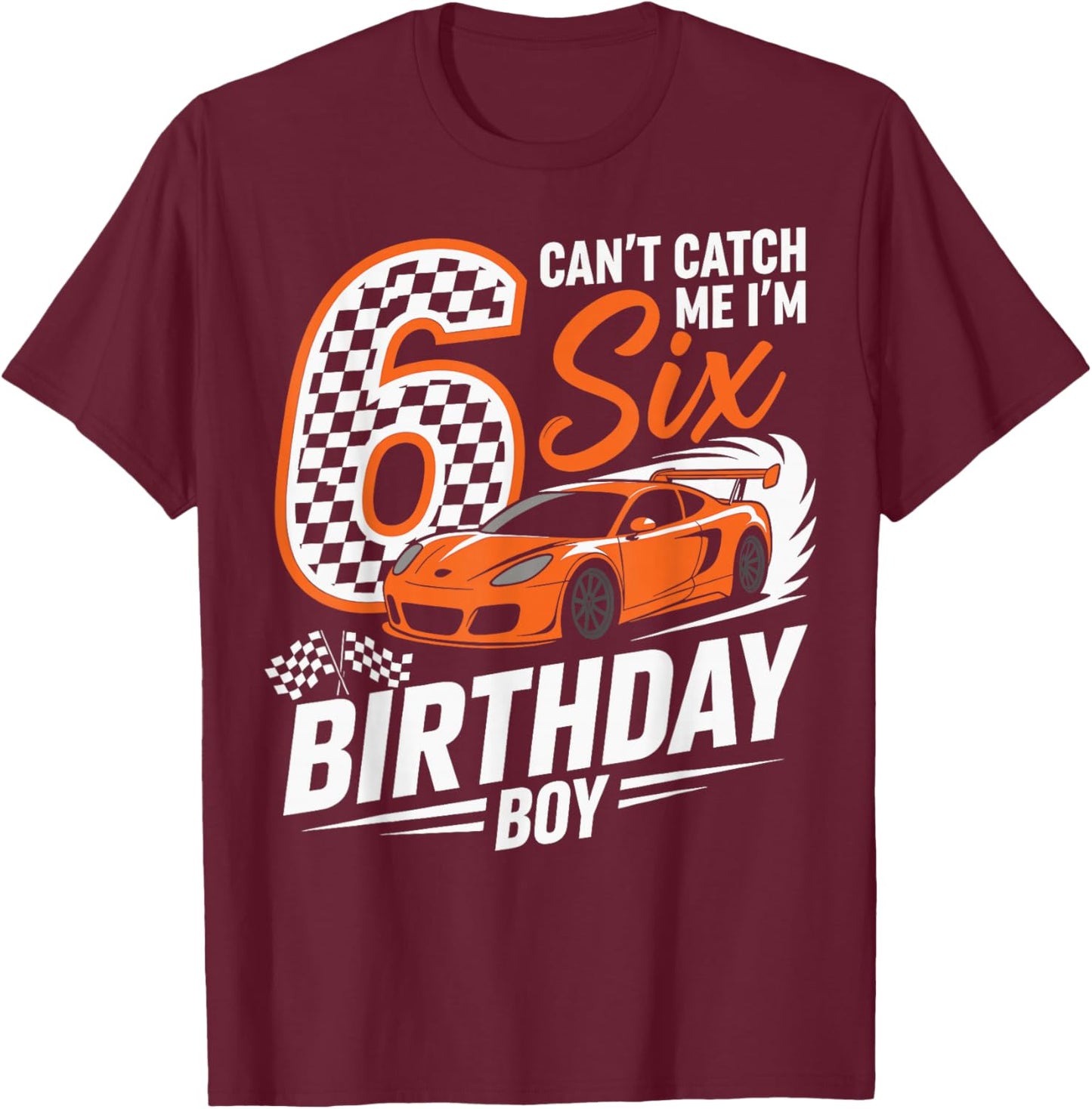 Race Car Racing 6th Birthday Six Years Old Car 6 Bday Boys T-Shirt - T-Shirt | Maroon