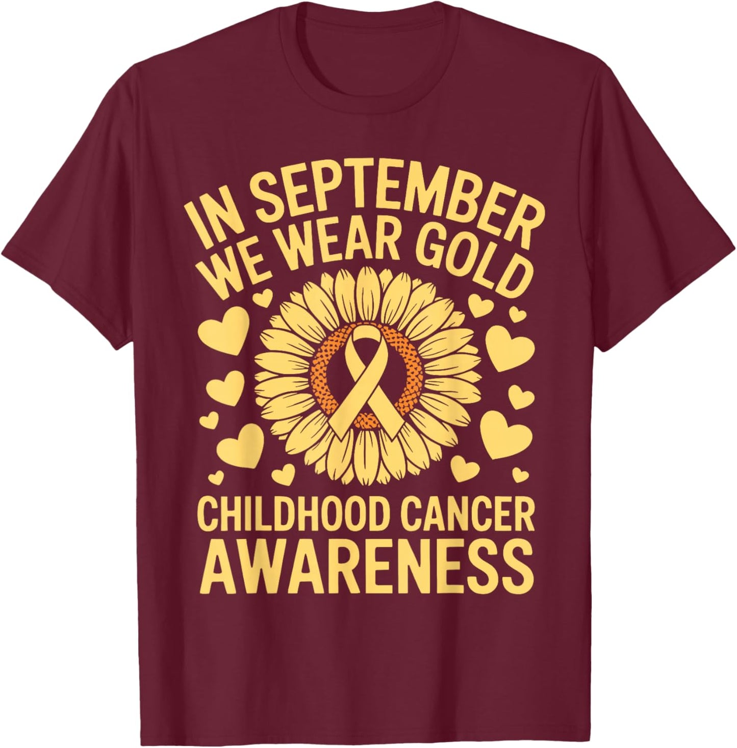 Flower in September We Wear Gold Childhood Cancer Awareness T-Shirt - T-Shirt | Maroon