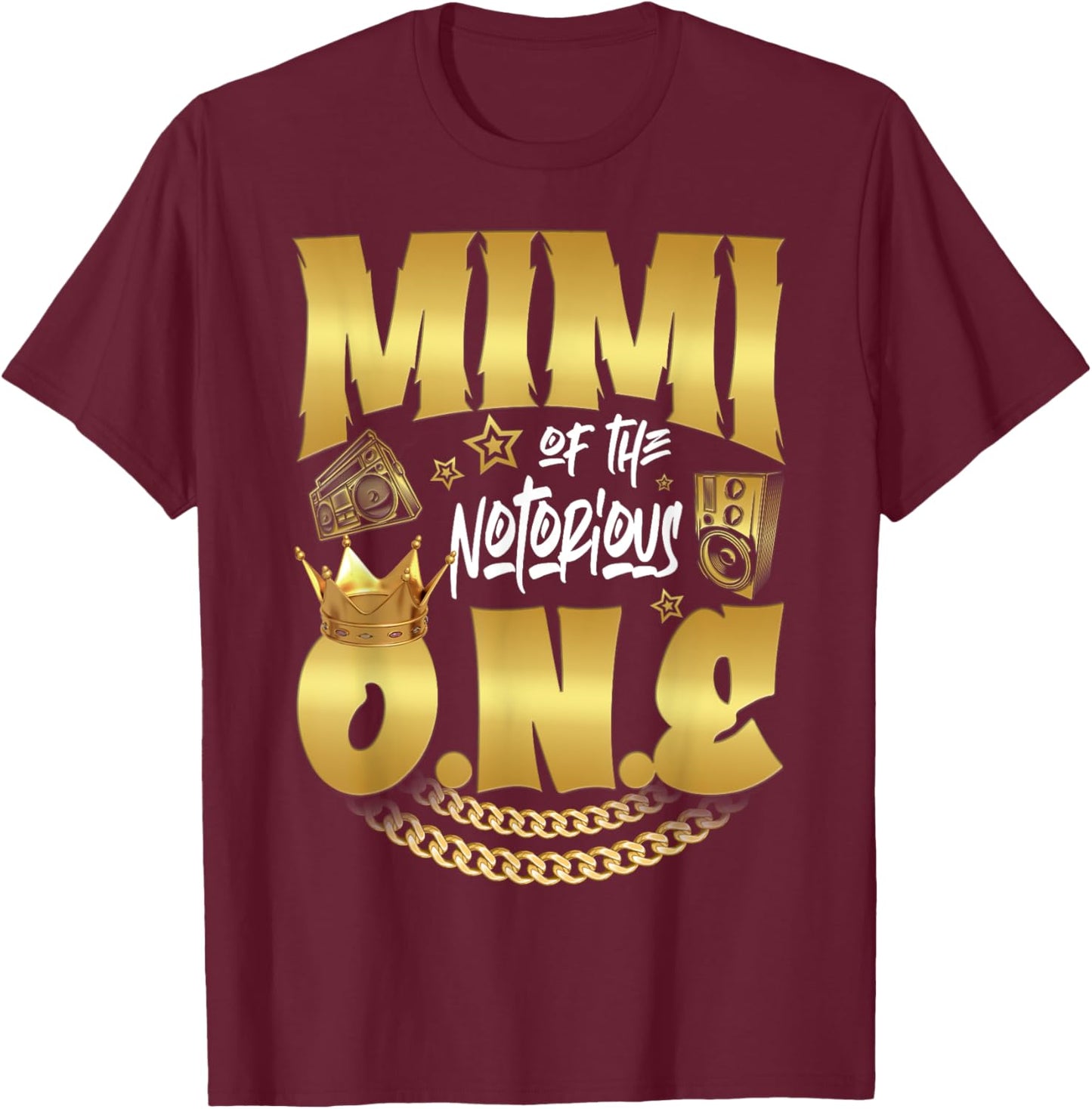 Mimi Of The Notorious One Old School Hip Hop 1st Birthday T-Shirt - T-Shirt | Maroon