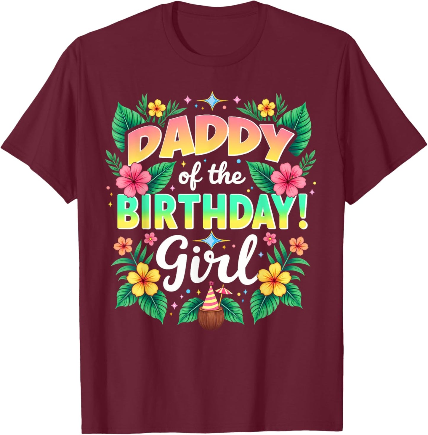 Aloha Hawaii Daddy Daddy Of The Birthday Girl T-Shirt - T-Shirt | Maroon