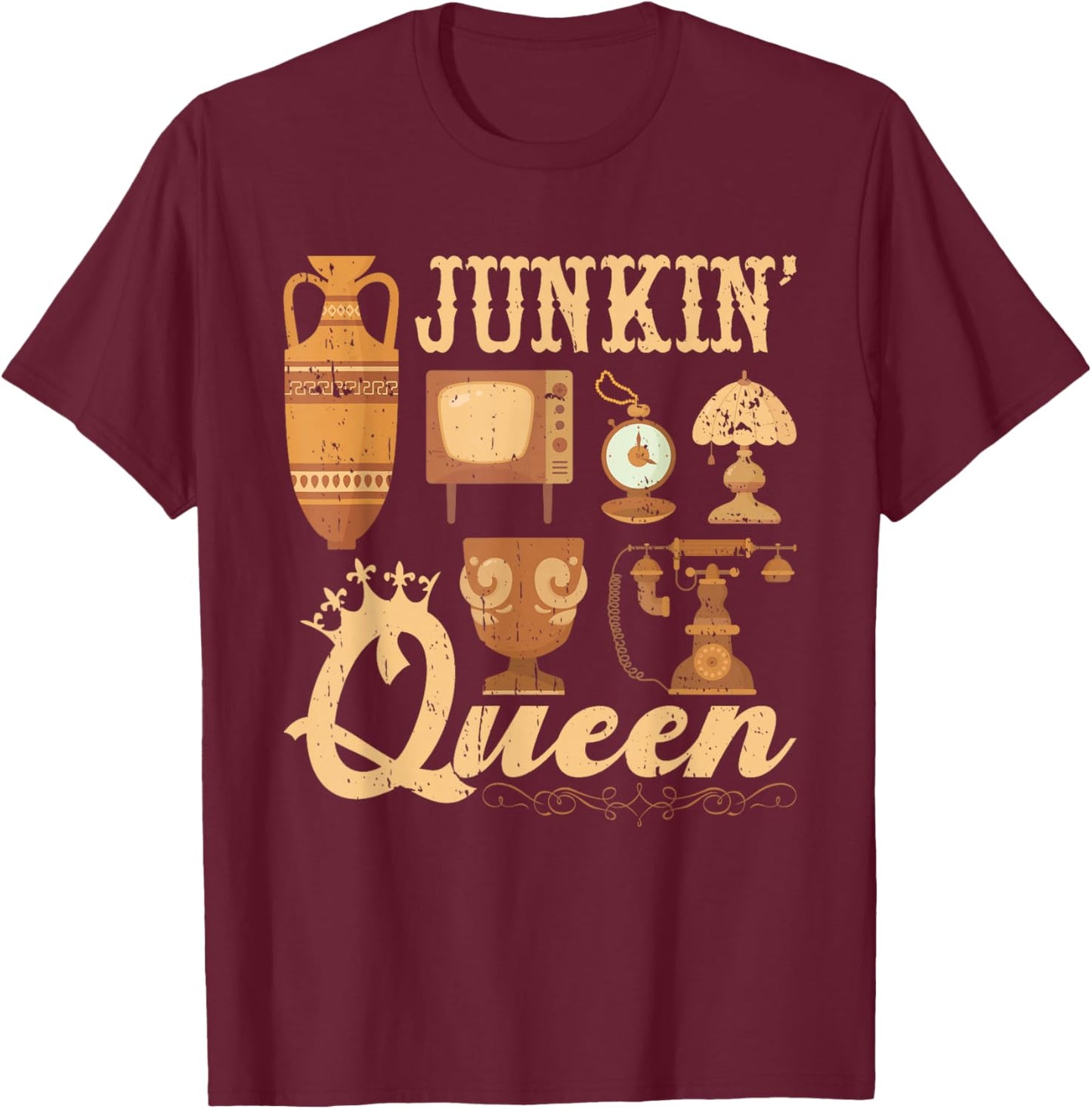 Junkin Queen Junking Antique Junk & Thrift T-Shirt - T-Shirt | Maroon