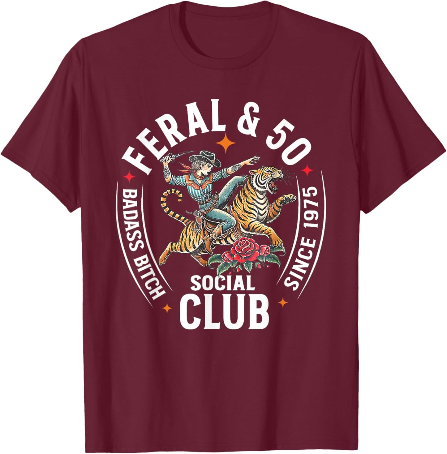 Feral & 50 Social Club Since 1975, Funny 50th Birthday T-Shirt - T-Shirt | Maroon