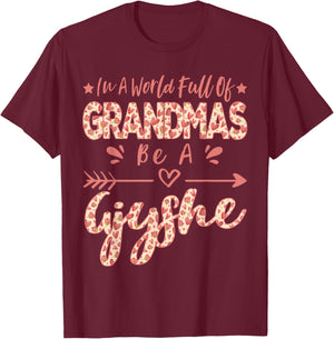 In A World Full Of Grandmas Be A Gjyshe Albanian Grandma T-Shirt - T-Shirt | Maroon