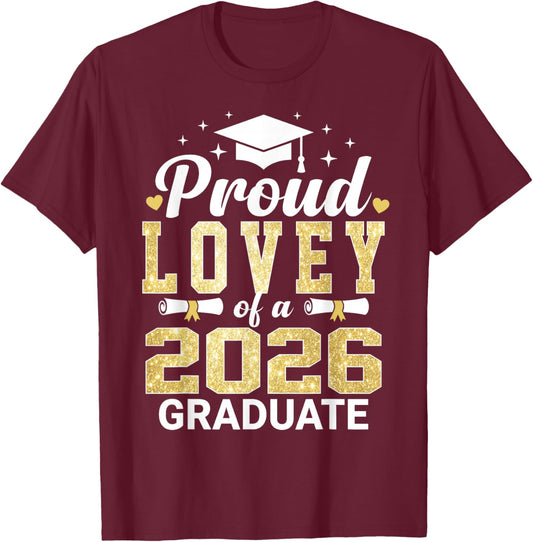 Proud Lovey of A 2026 Graduate Class of Graduation T-Shirt - T-Shirt | Maroon