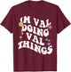 Retro Groovy Im Val Doing Val Things Funny Mother's Day T-Shirt - T-Shirt | Maroon