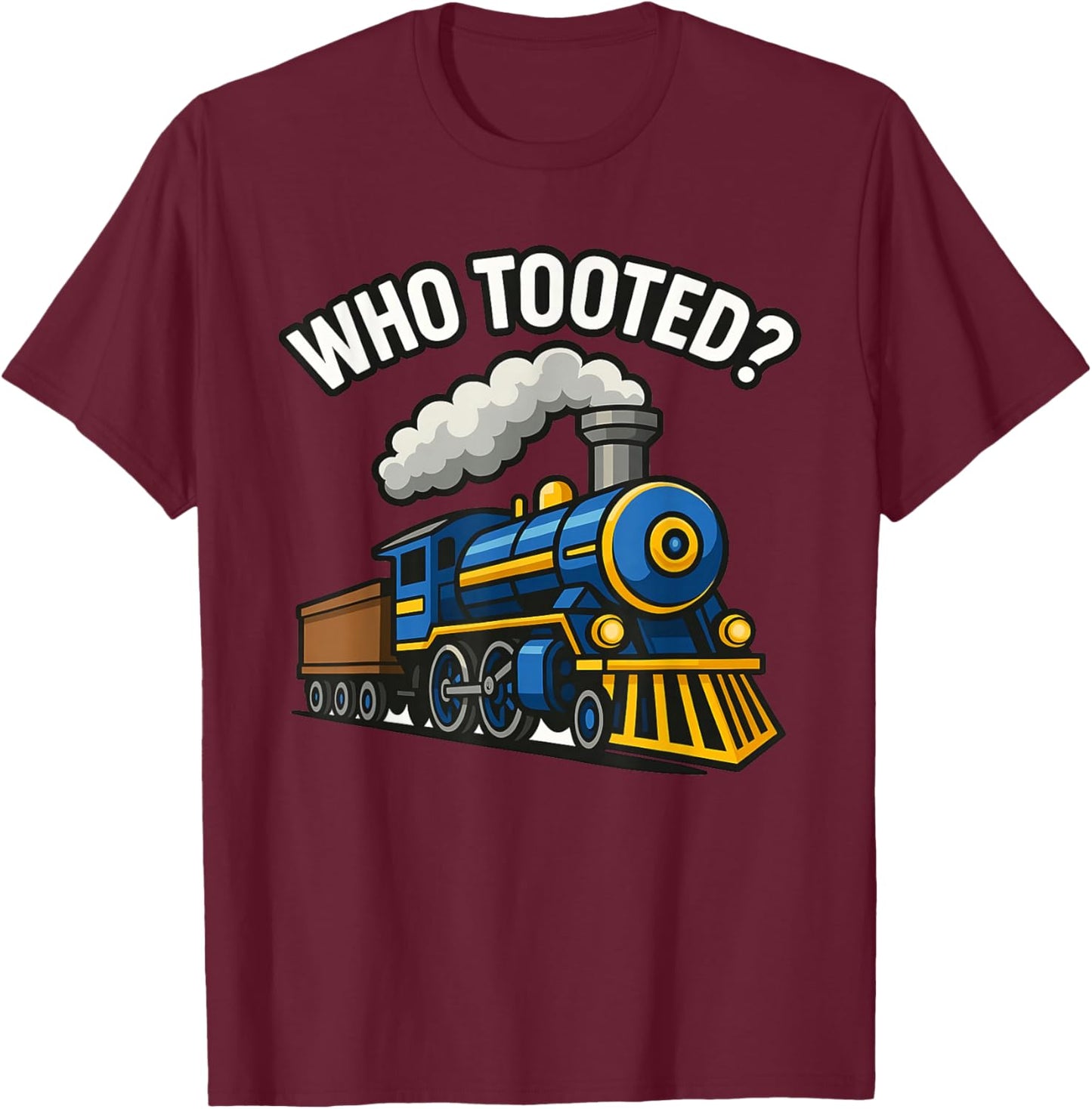 Who Tooted Funny Train Lover Cute Model Railroad Conductor T-Shirt - T-Shirt | Maroon