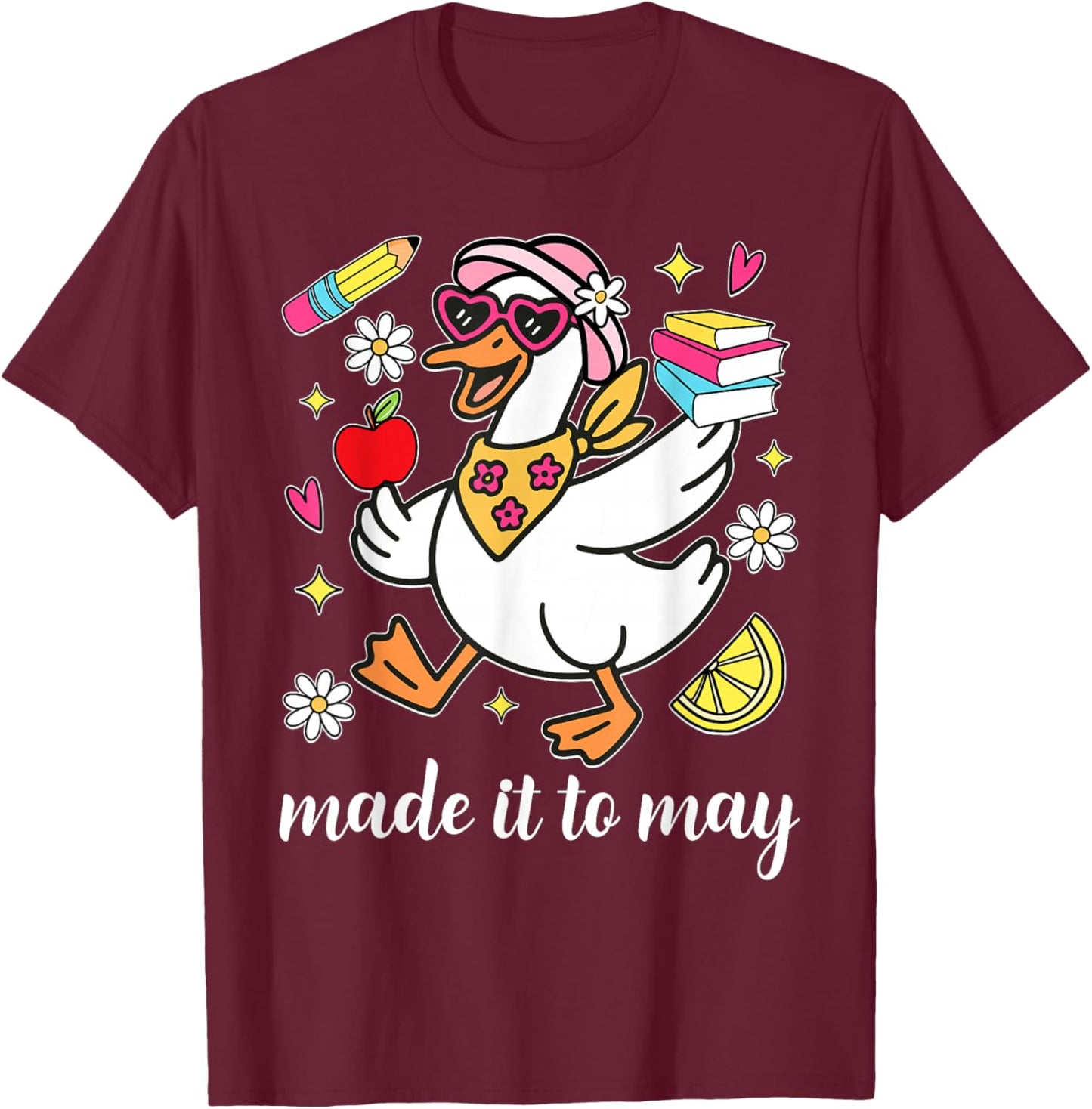 Made It to May Goose Last Day of School Teachers Students T-Shirt - T-Shirt | Maroon