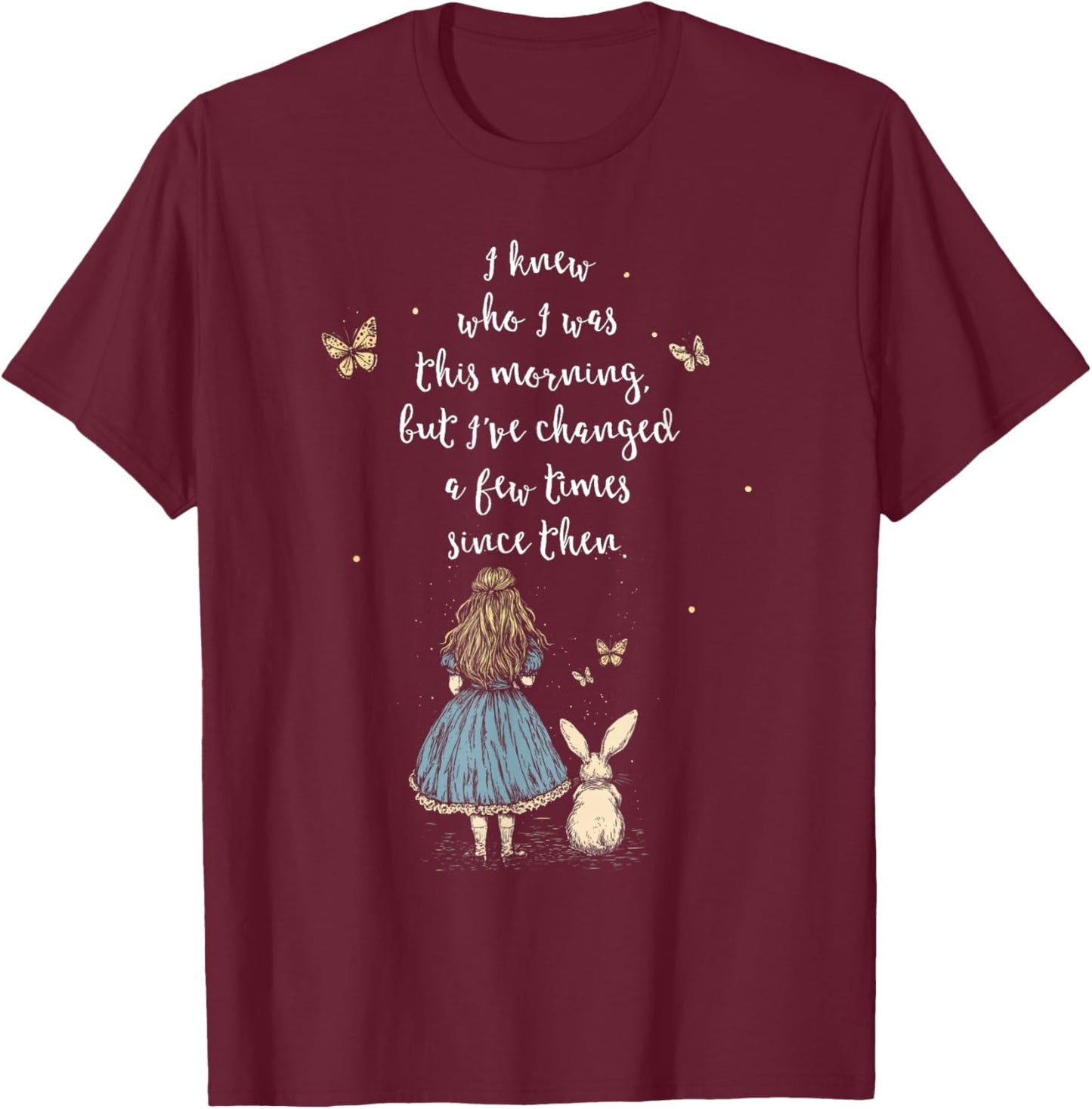 Alice in Wonderland Quote - Whimsical Fantasy World Rabbit , black, S T-Shirt - T-Shirt | Maroon