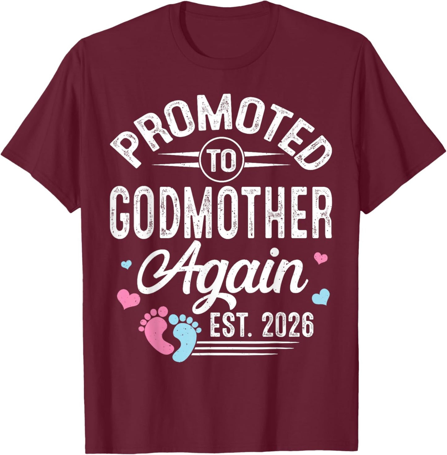 Promoted to Godmother Again Est 2026 Baby Gender Reveal T-Shirt - T-Shirt | Maroon
