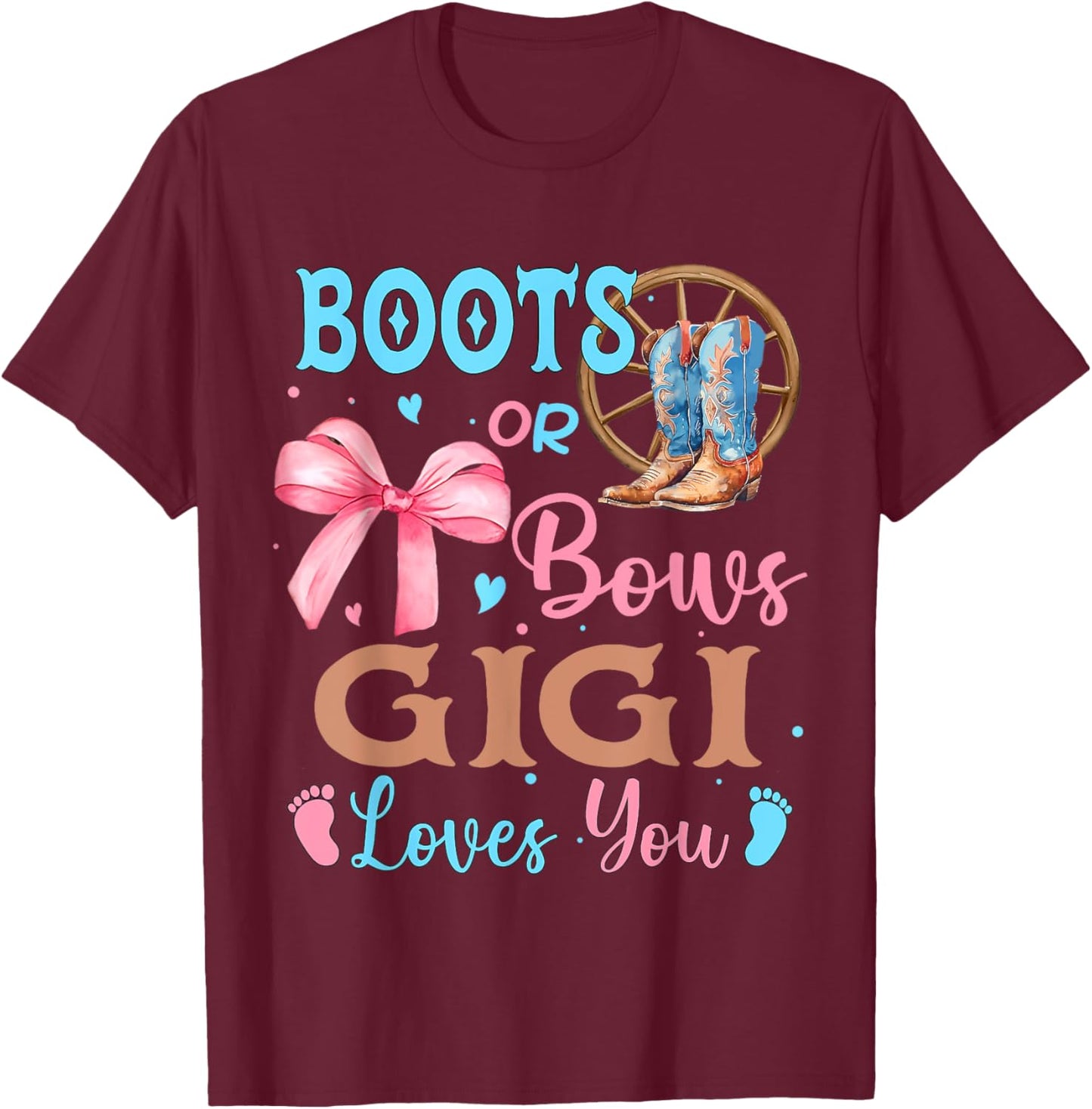 Boots or Bows Gender Reveal Decorations Gigi Loves You T-Shirt - T-Shirt | Maroon