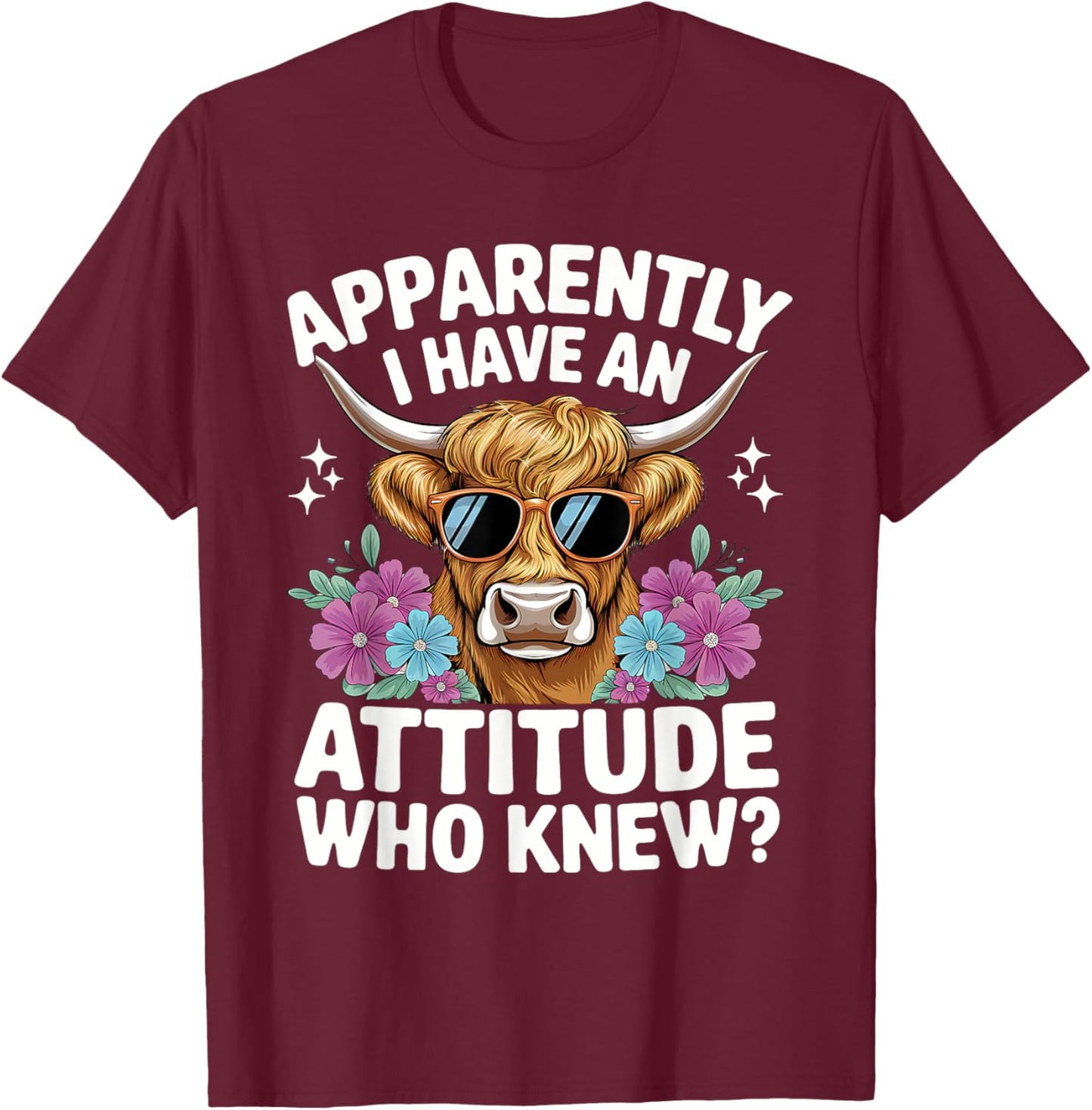Apparently I Have An Attitude Who Knew Bleached Highland Cow T-Shirt - T-Shirt | Maroon
