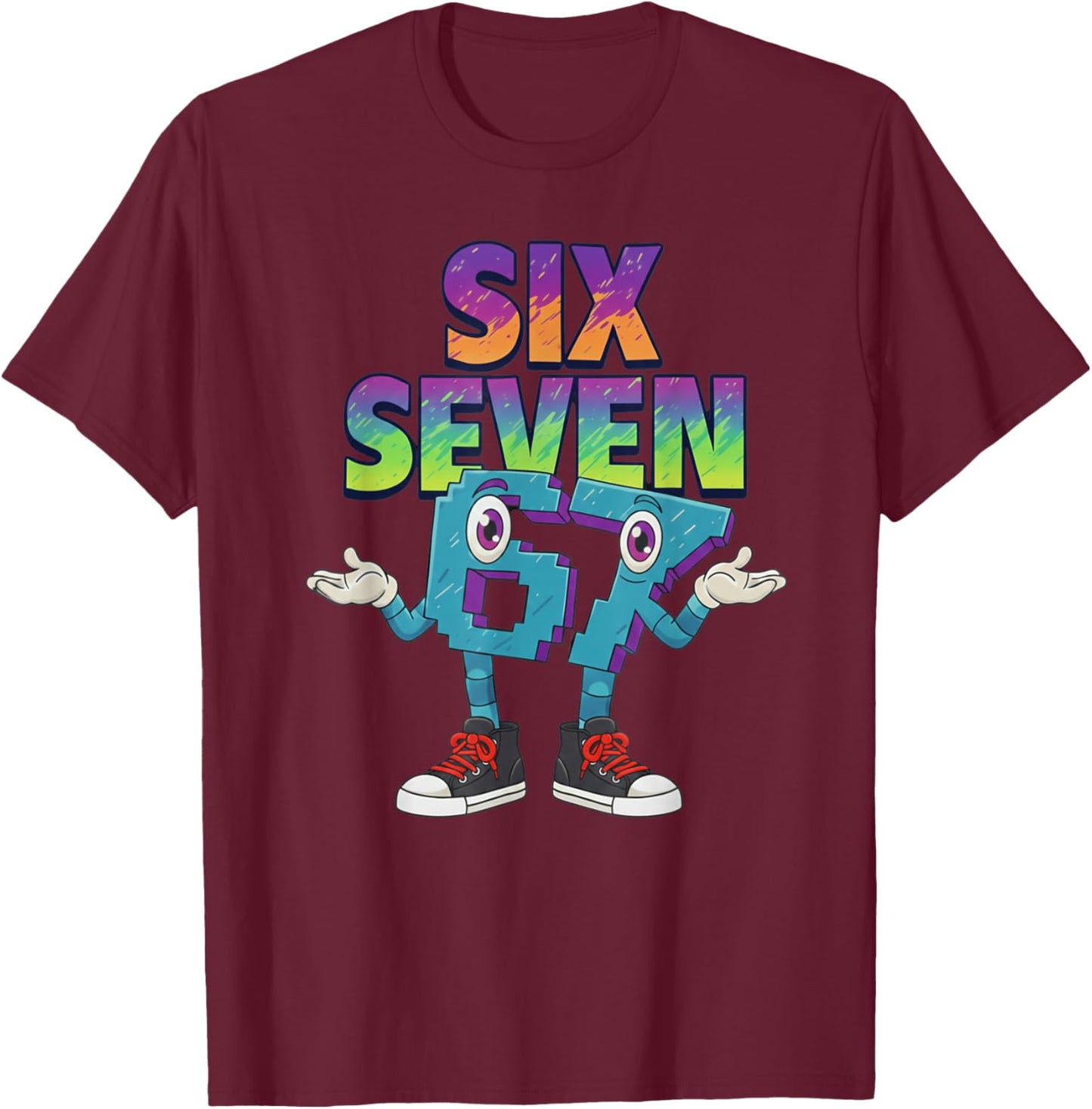 Six Seven Meme 67 T-Shirt - T-Shirt | Maroon