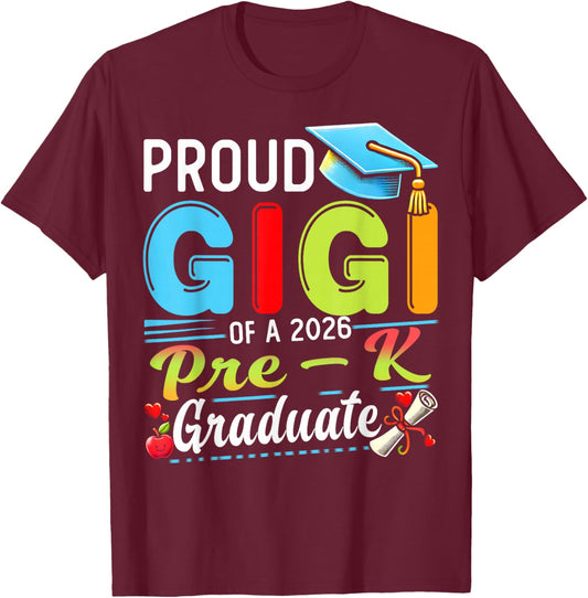 Proud Gigi of 2026 Pre-K Graduate Mothers Day Graduation T-Shirt - T-Shirt | Maroon