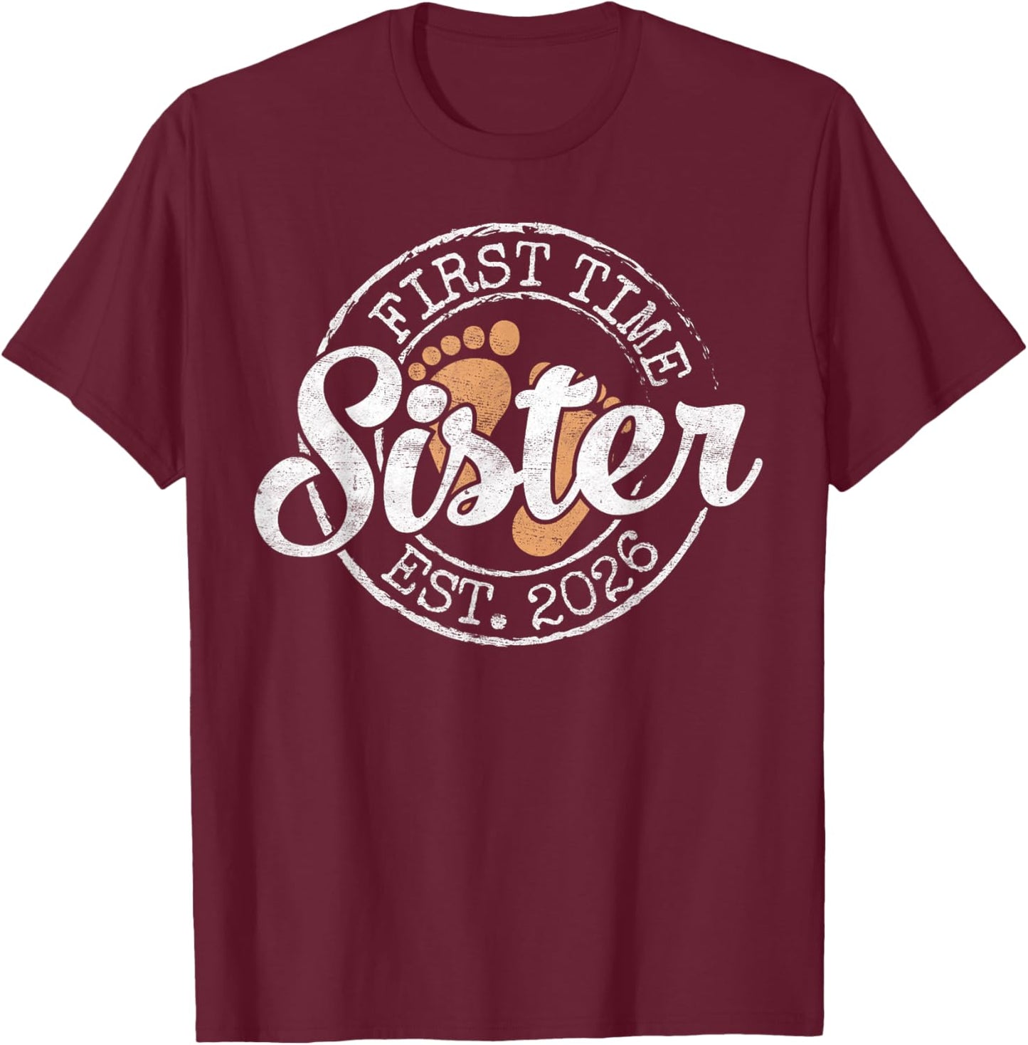 First Time Sister Est 2026 Stamp Soon Promoted to Sis T-Shirt - T-Shirt | Maroon