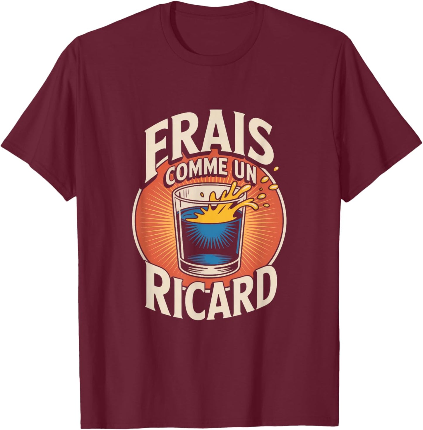 Apéro Ricard – Fresh as Un Ricard T-Shirt - T-Shirt | Maroon