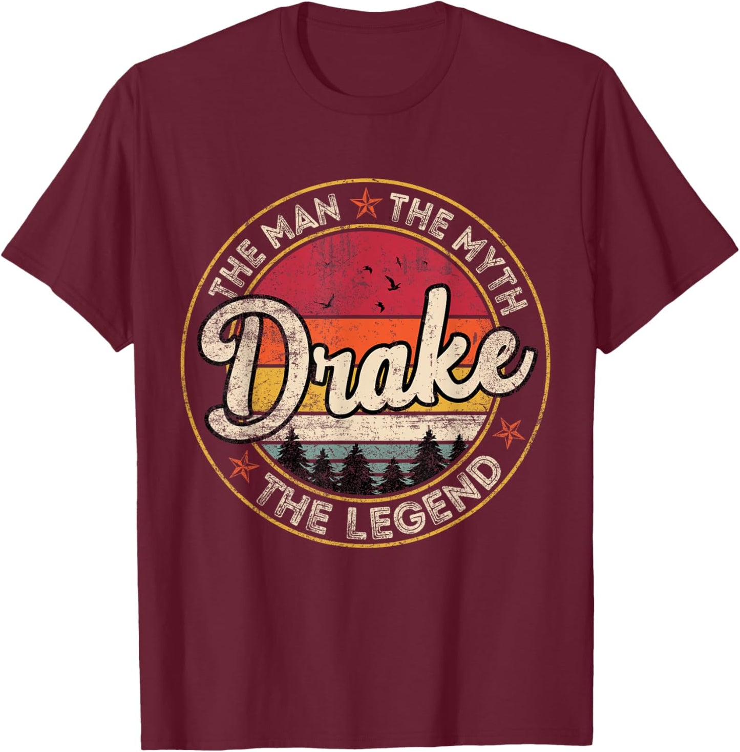Drake The Man The Myth The Legend Personalized Name T-Shirt - T-Shirt | Maroon