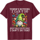Gnome There's Nothing I Can't Do Except Reach The Top Shelf T-Shirt - T-Shirt | Maroon