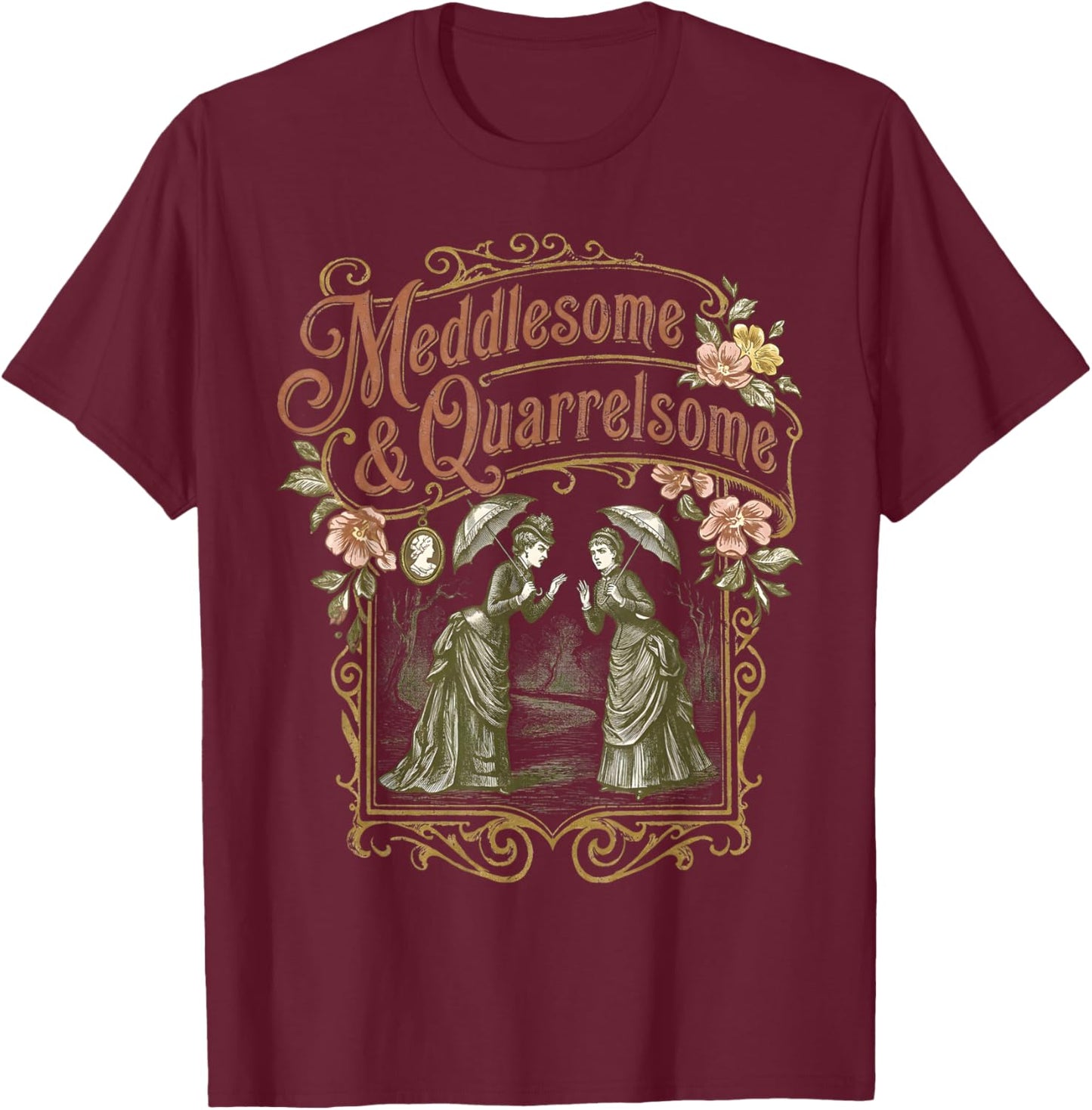 Meddlesome and Quarrelsome Victorian Silhouette Feminist T-Shirt - T-Shirt | Maroon