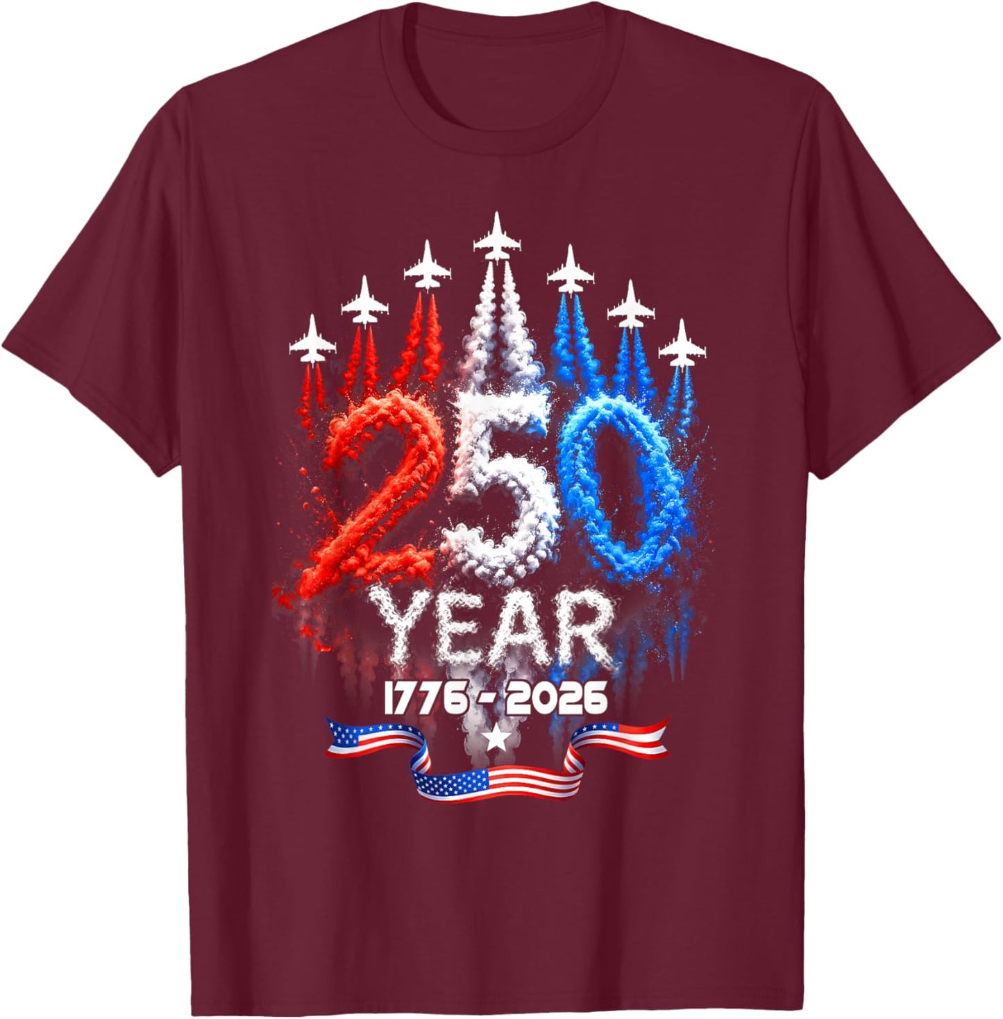 250 Years America Patriotic 4th of July 250 Anniversary USA T-Shirt - T-Shirt | Maroon
