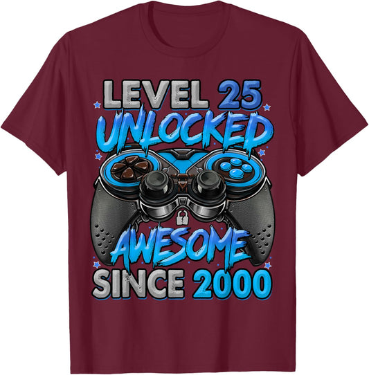 Level 25 Unlocked Awesome Since 2000 25th Birthday Gaming T-Shirt - T-Shirt | Maroon
