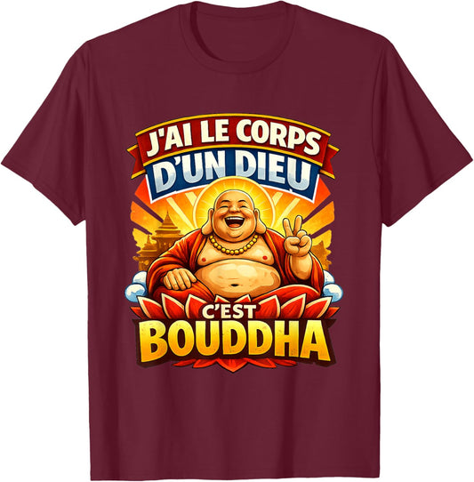 Je Ai Le Corps d'un God Buddha Gift Man Funny Funny T-Shirt - T-Shirt | Maroon