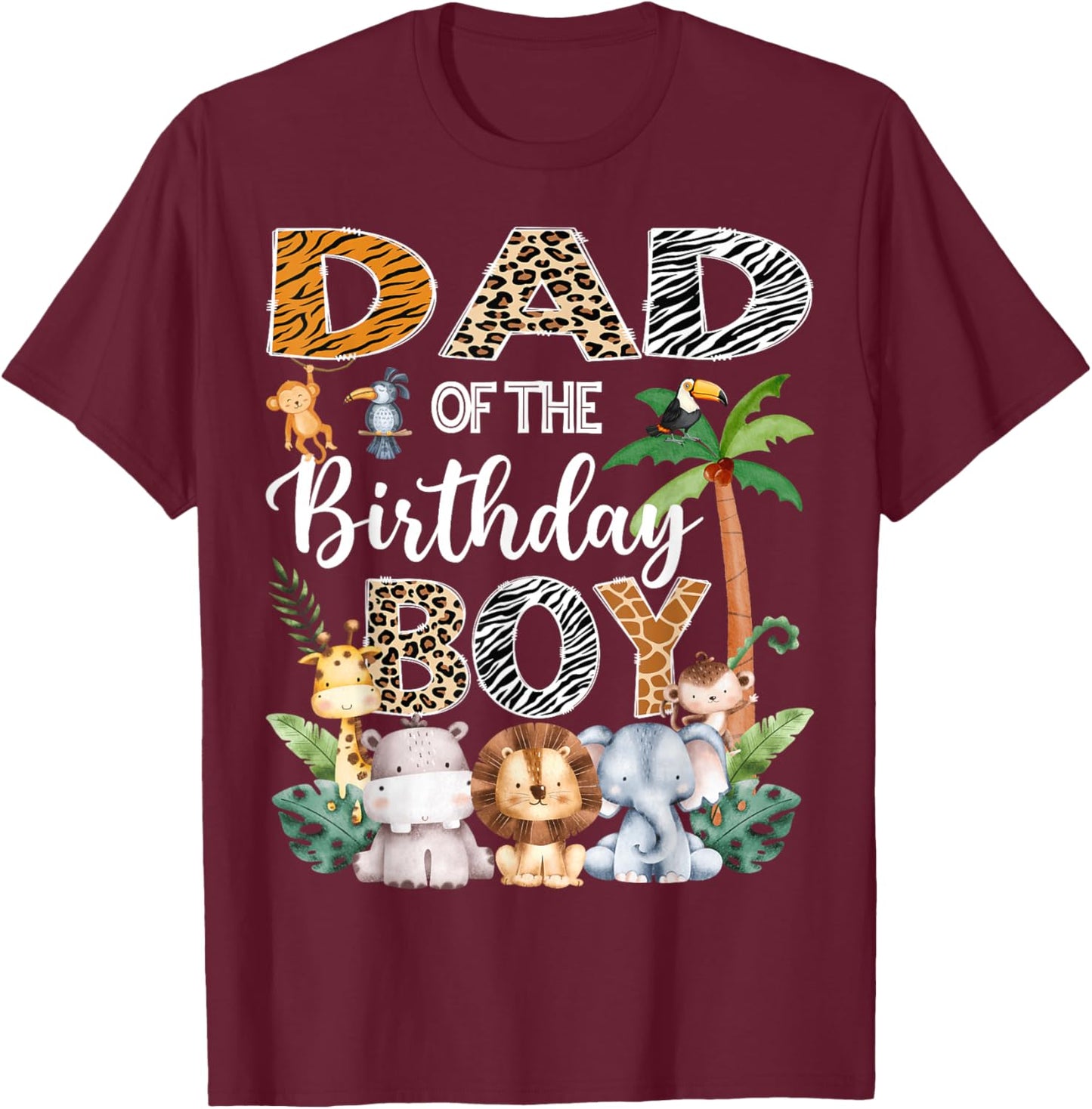 Dad Of The Birthday Boy Safari Jungle Bday Party T-Shirt - T-Shirt | Maroon
