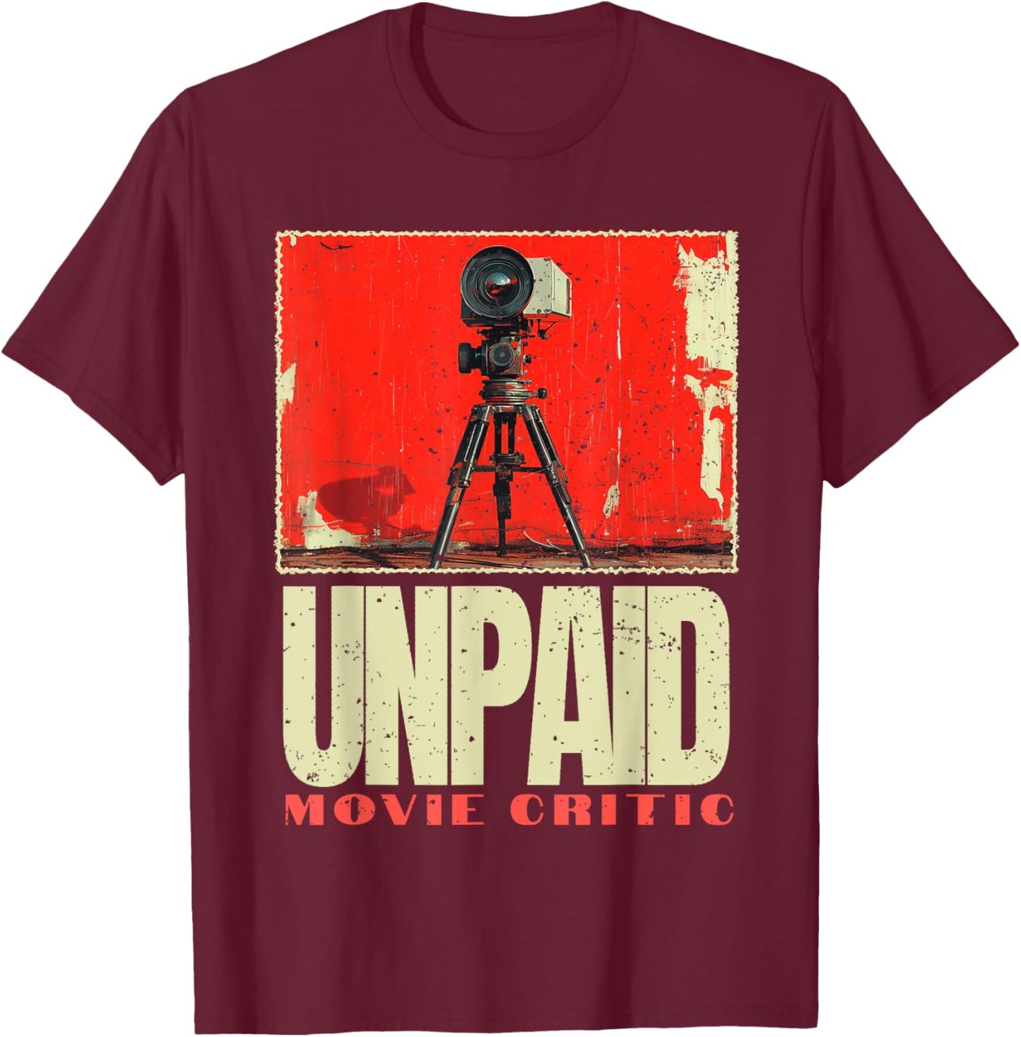 Unpaid Movie Critic Film, Vintage Cinema Motion Picture Fan T-Shirt - T-Shirt | Maroon