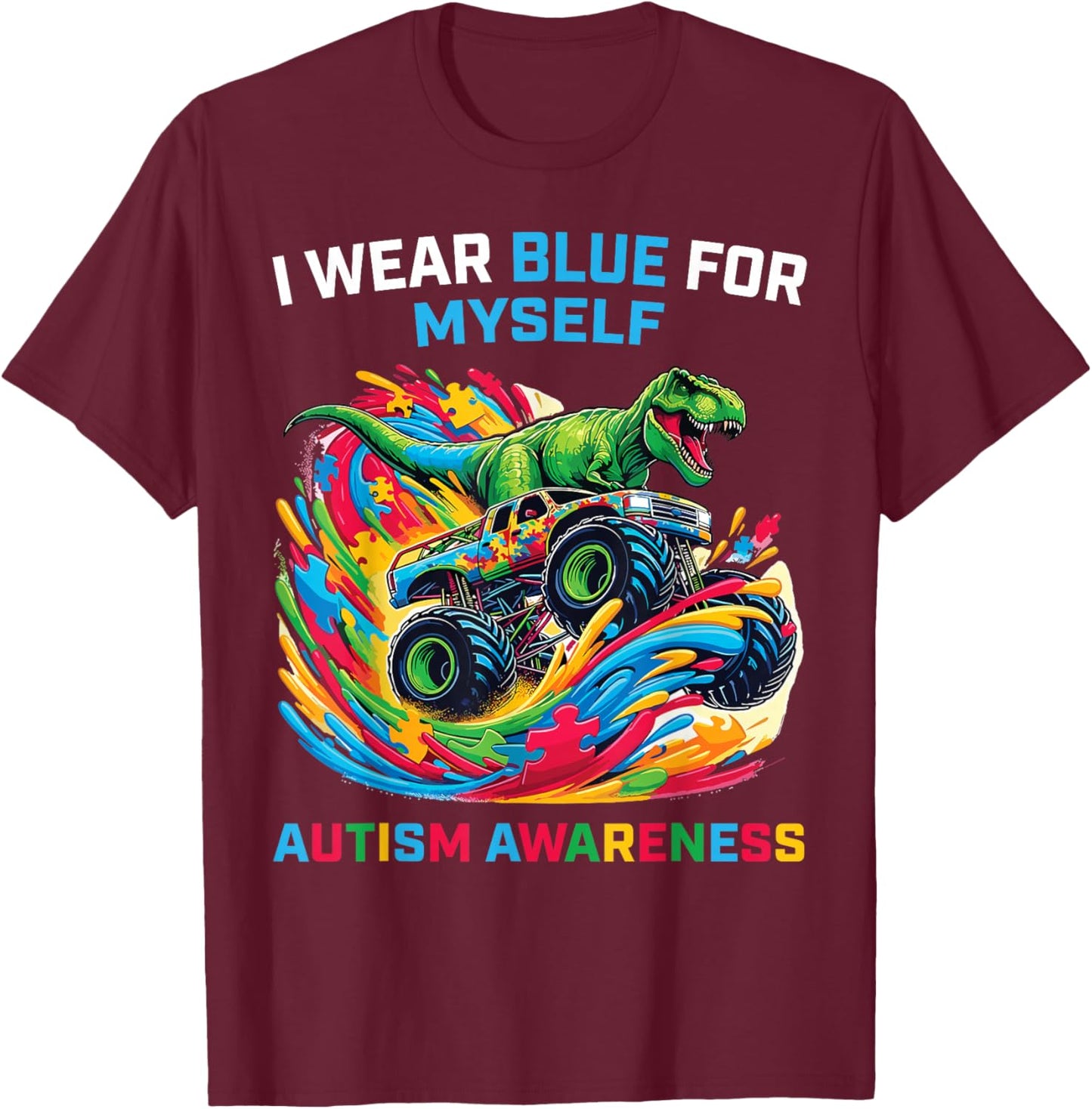 I Wear Blue For Myself T Rex Dinosaur Autism Awareness T-Shirt - T-Shirt | Maroon