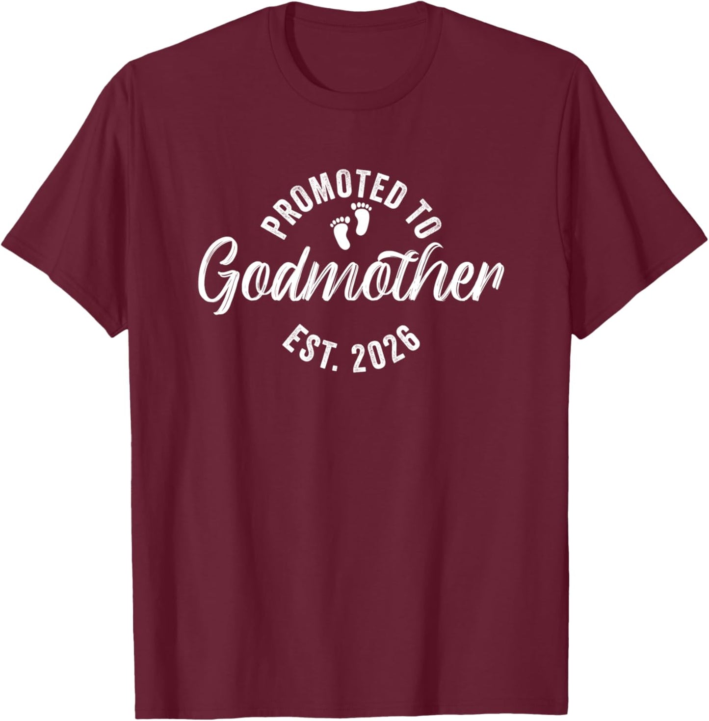 Promoted To Godmother 2026 T-Shirt - T-Shirt | Maroon