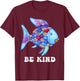 Be Kind Rainbow Fish Teacher Life Teaching Back to School T-Shirt - T-Shirt | Maroon